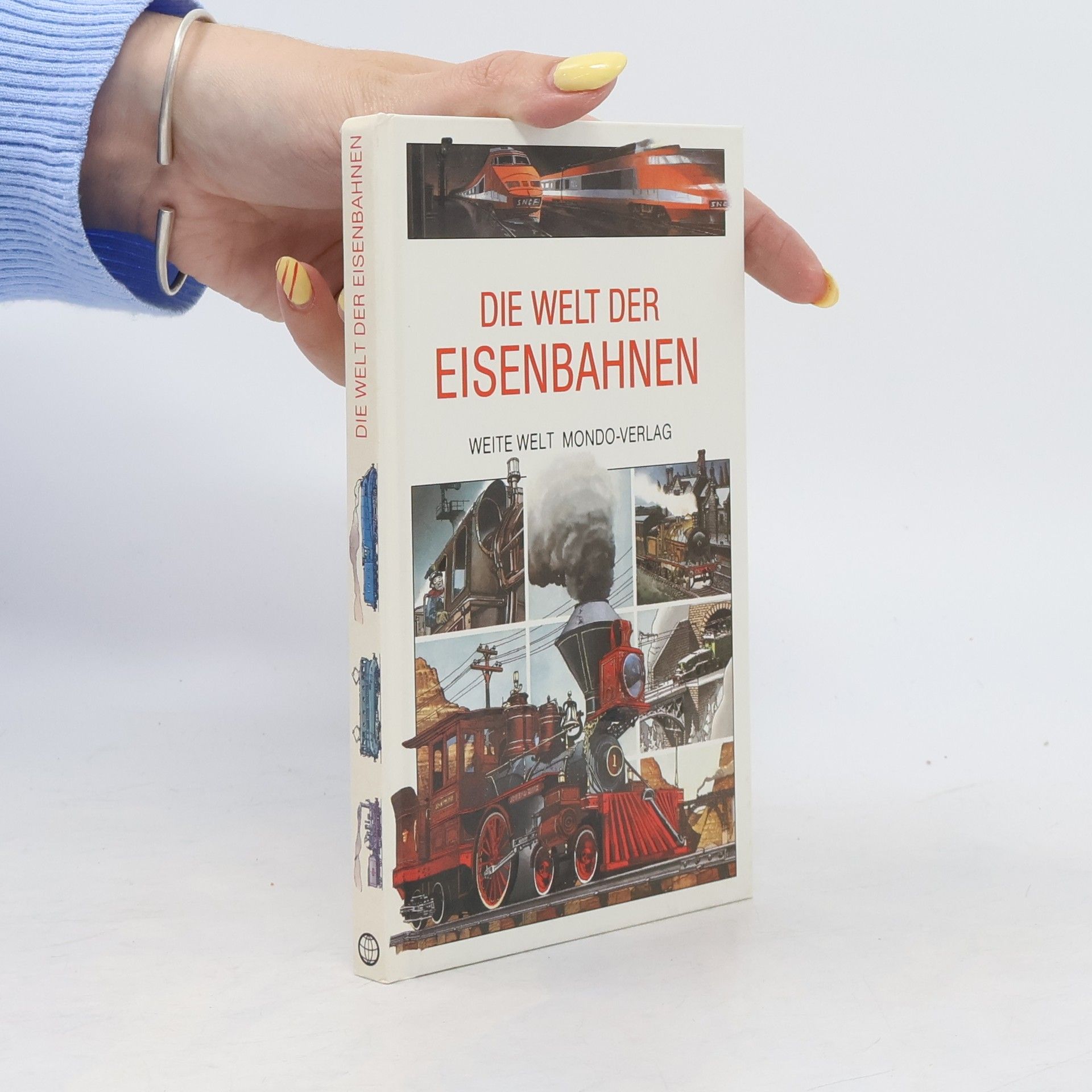 Various authors Die Welt der Eisenbahnen