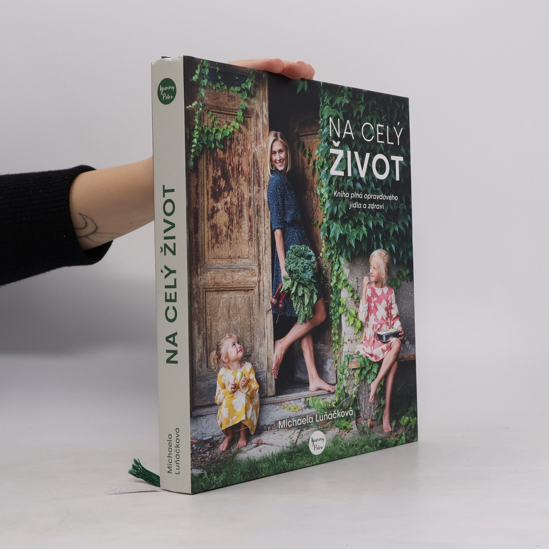 Michaela Luňáčková Na celý život, kniha plná opravdového jídla a zdraví