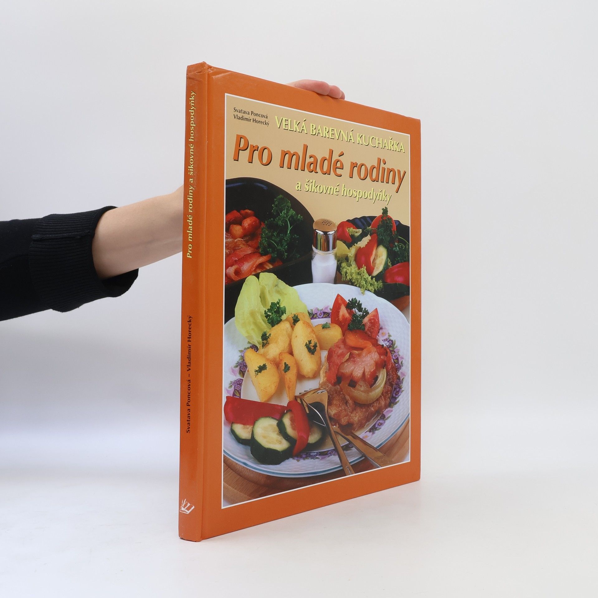 Poncová Svatava Velká barevná kuchařka. Pro mladé rodiny a šikovné hospodyňky