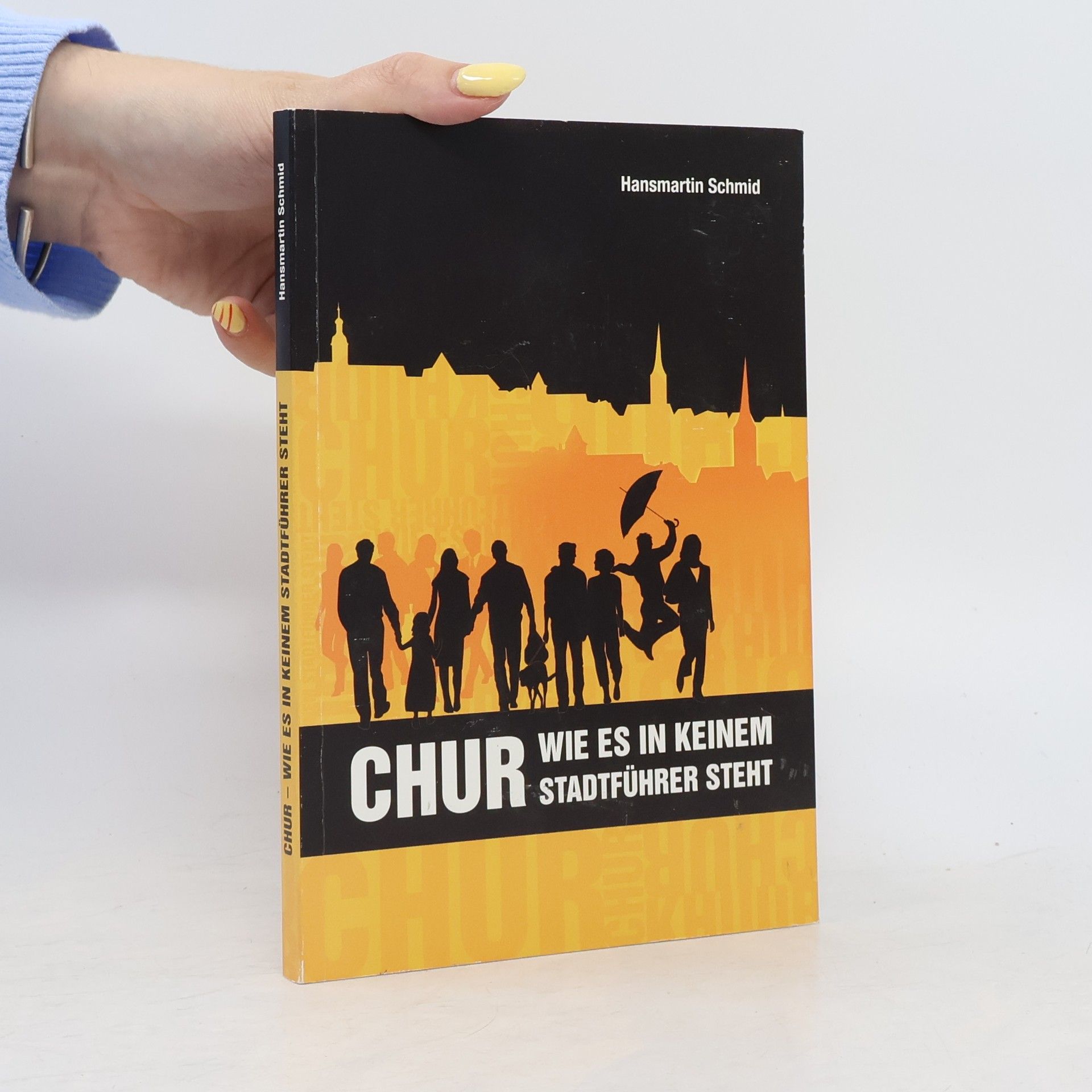 Hans Martin Schmid Chur - wie es in keinem Stadtführer steht