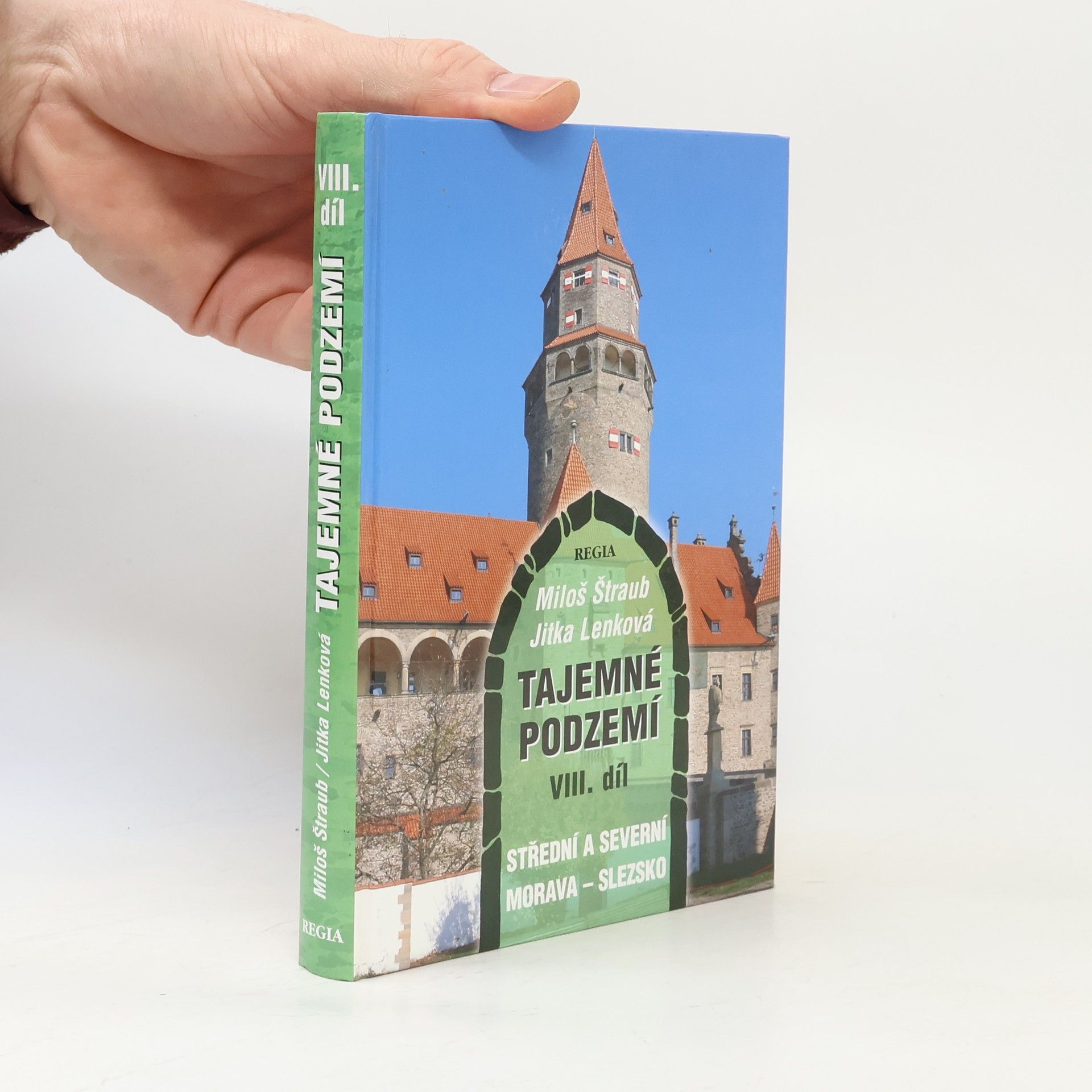 Miloš Štraub Tajemné podzemí VIII. - Střední a severní Morava - Slezsko
