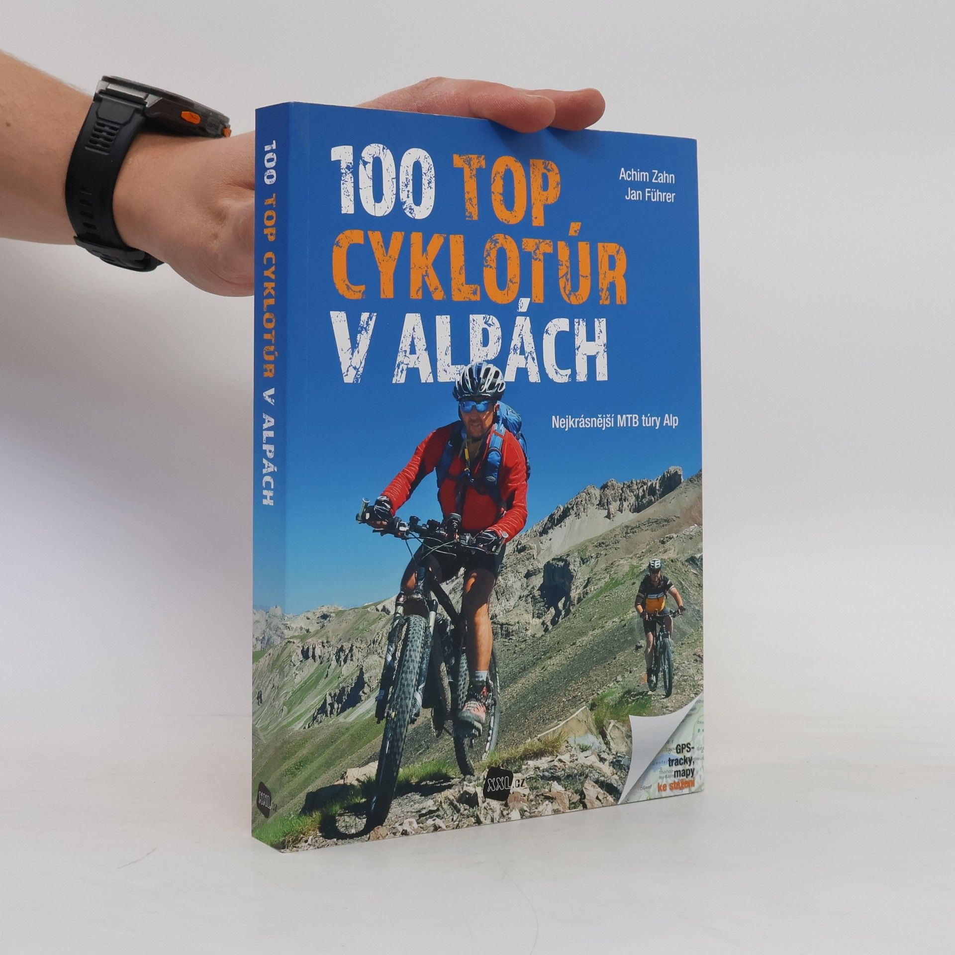 Jan Führer 100 top cyklotúr v Alpách : nejkrásnější MTB túry Alp