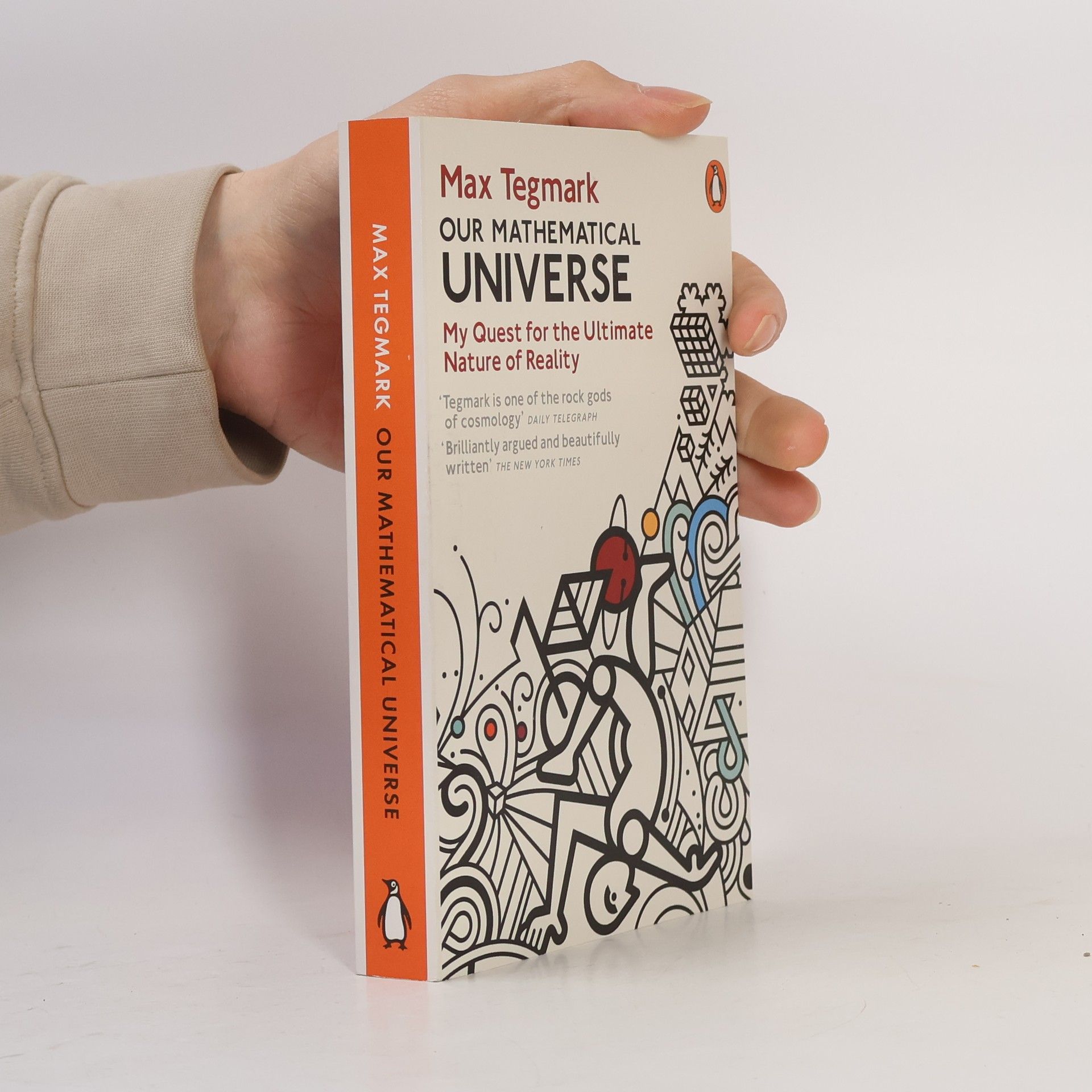 Max Tegmark Our mathematical universe : my quest for the ultimate nature of reality