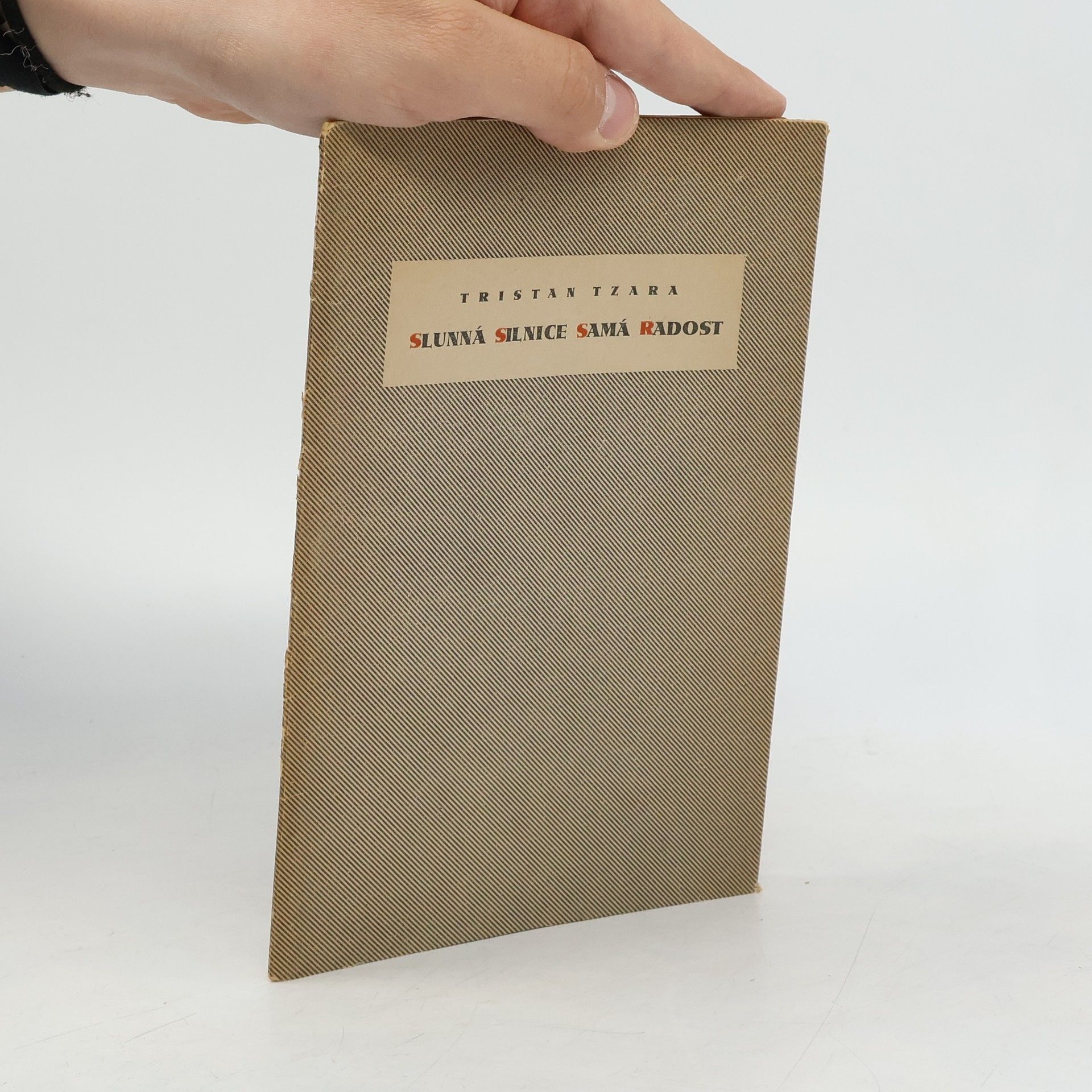 Tristan Tzara Slunná silnice samá radost