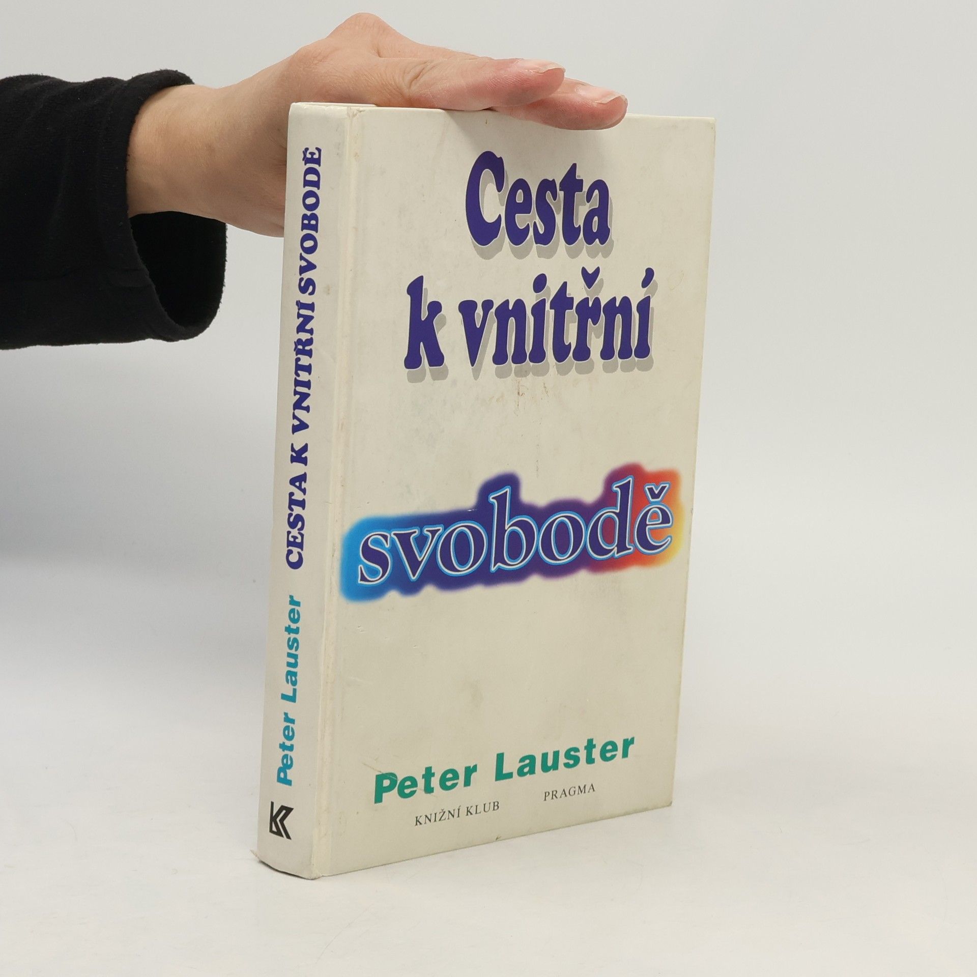 Jiří Sirotek Cesta k vnitřní svobodě