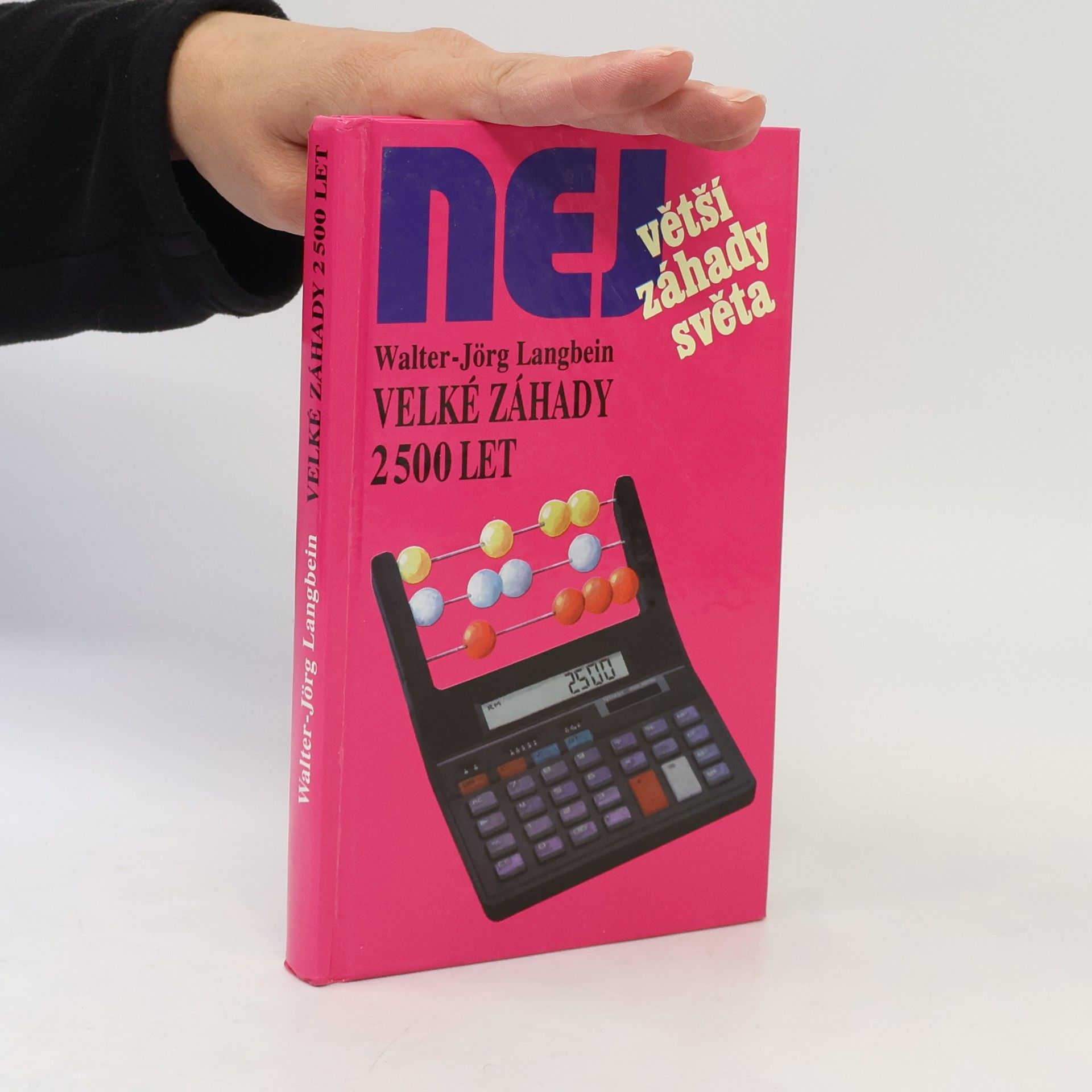 Walter-Jörg Langbein Největší záhady světa. Velké záhady 2500 let
