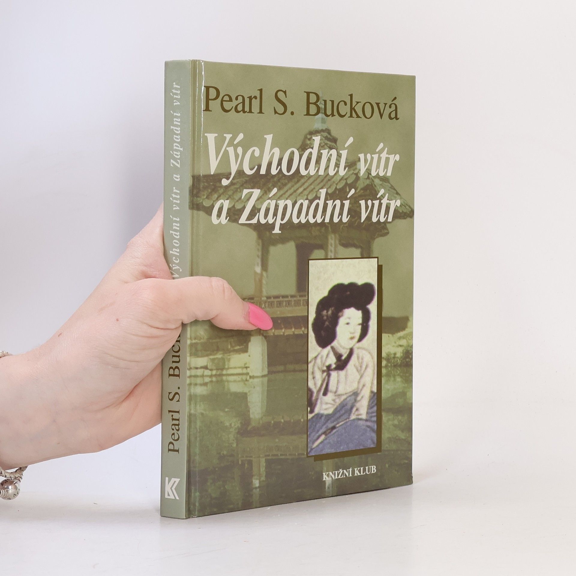 Pearl S. Buck Východní vítr a Západní vítr