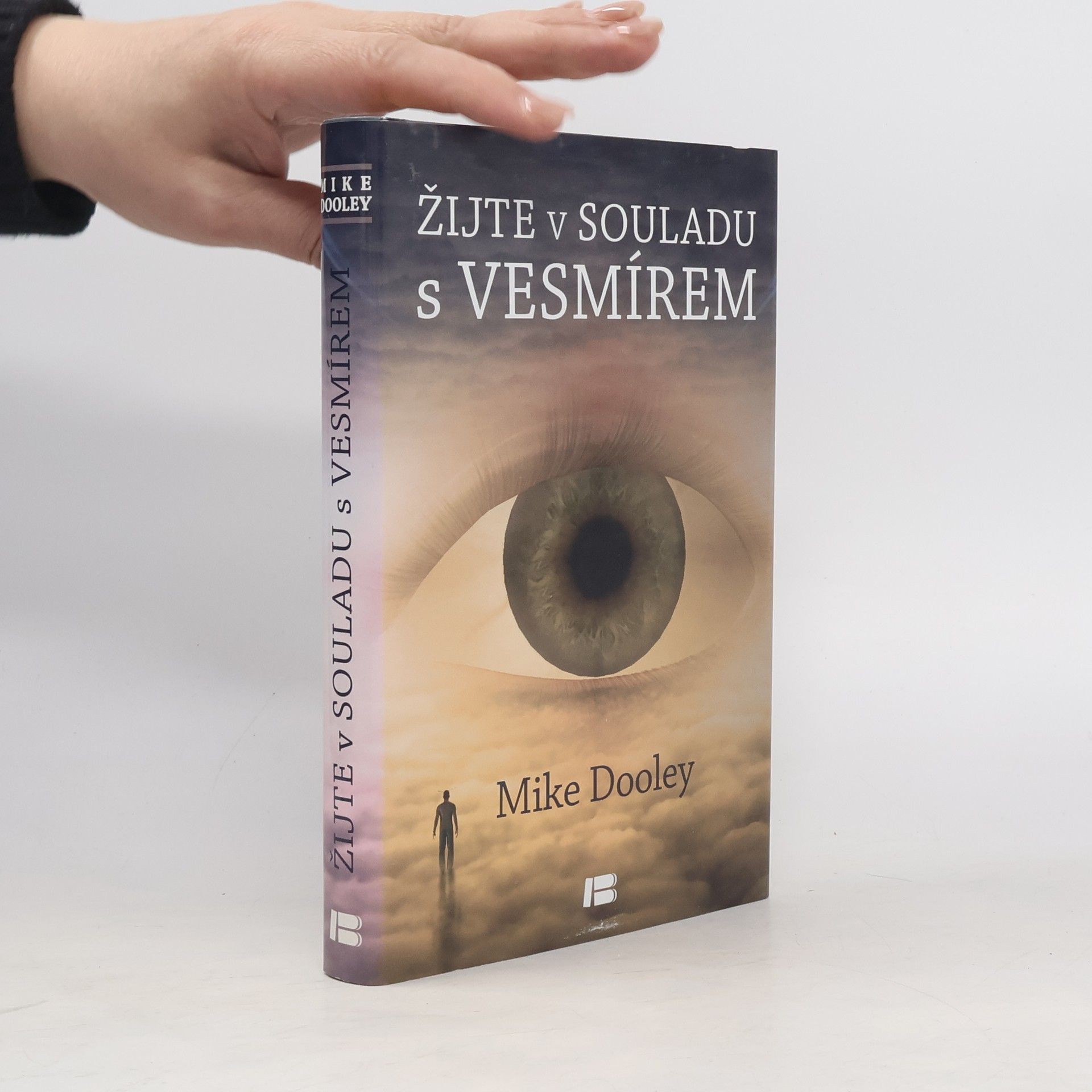 Mike Dooley Žijte v souladu s vesmírem