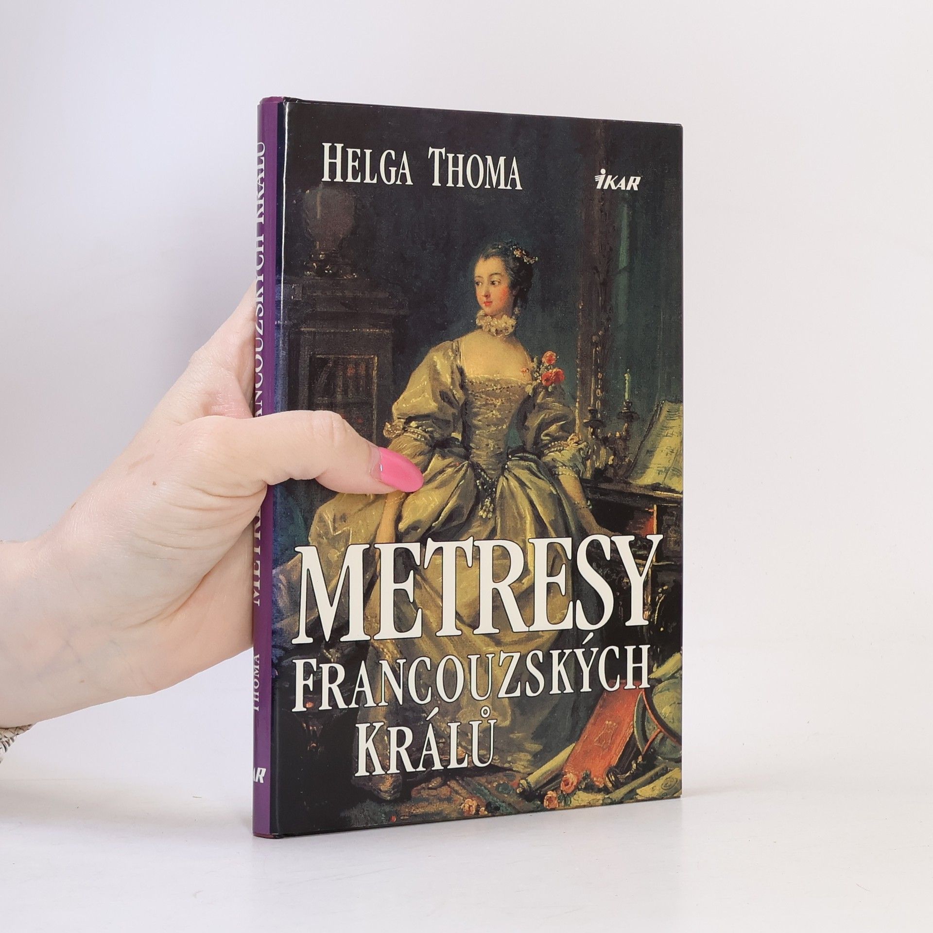 Helga Thoma Metresy francouzských králů