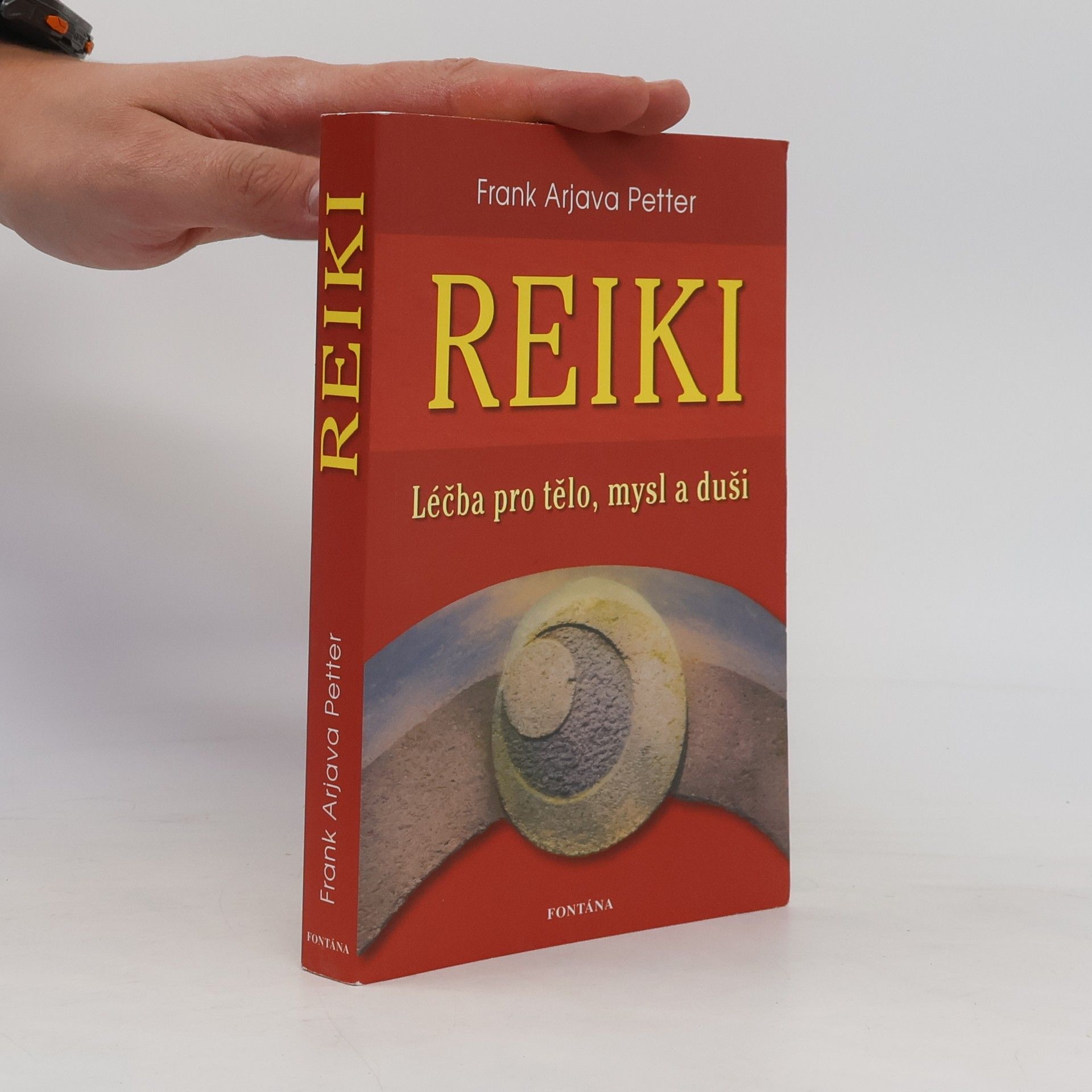Frank Arjava Petter Reiki : léčba pro tělo, mysl a duši : od počátků až k aplikaci