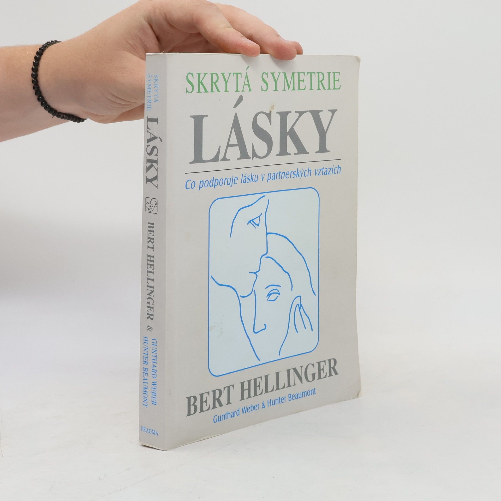 Bert Hellinger Skrytá symetrie lásky: Co podporuje lásku v partnerských vztazích