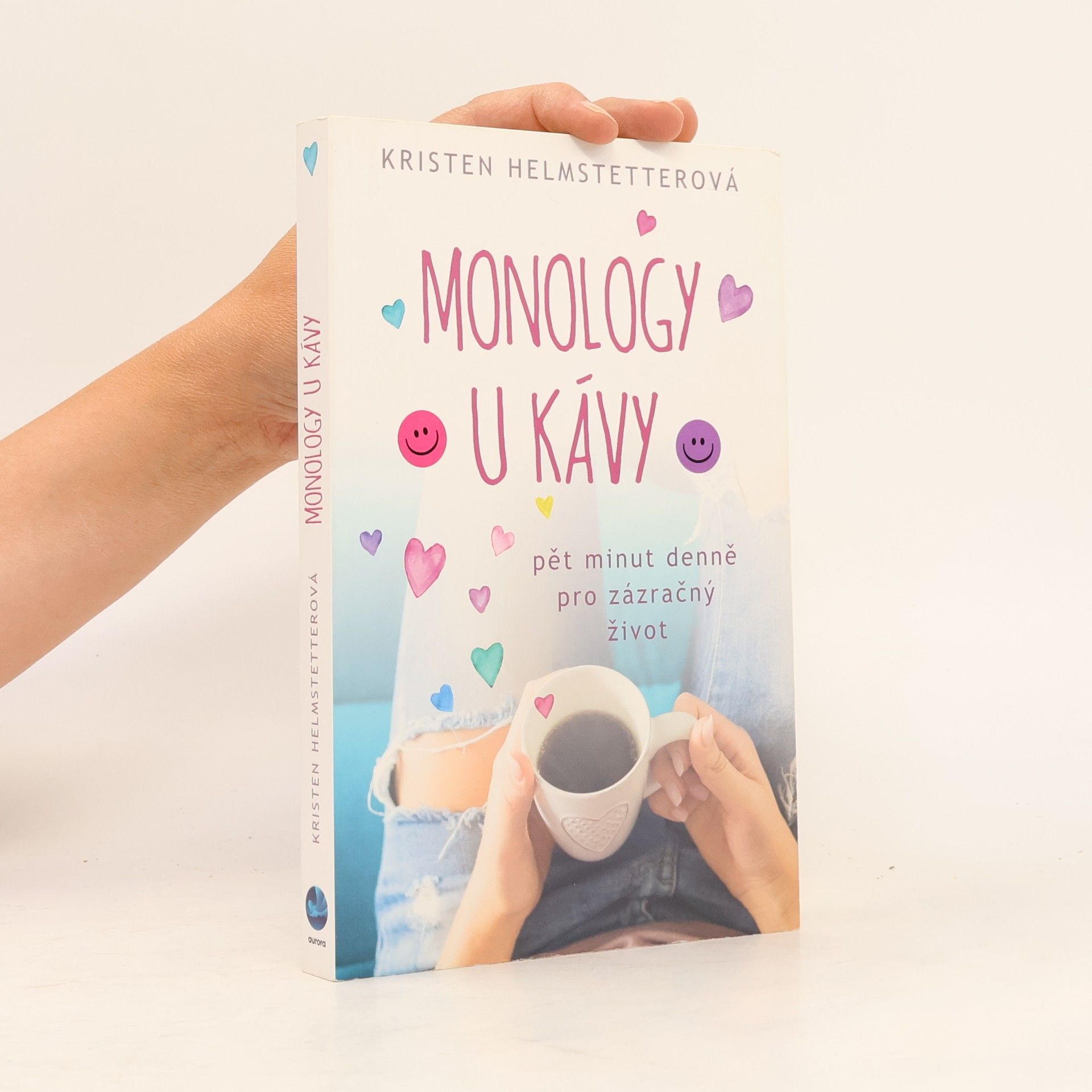 Kristen Helmstetter Monology u kávy : pět minut denně pro zázračný život