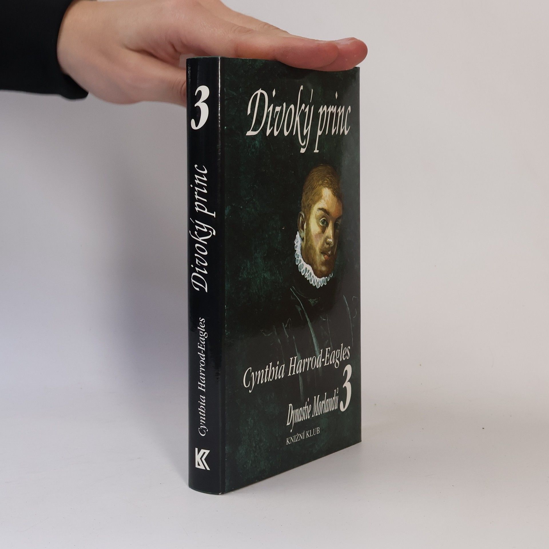 Cynthia Harrod-Eagles Dynastie Morlandů 3. Divoký princ