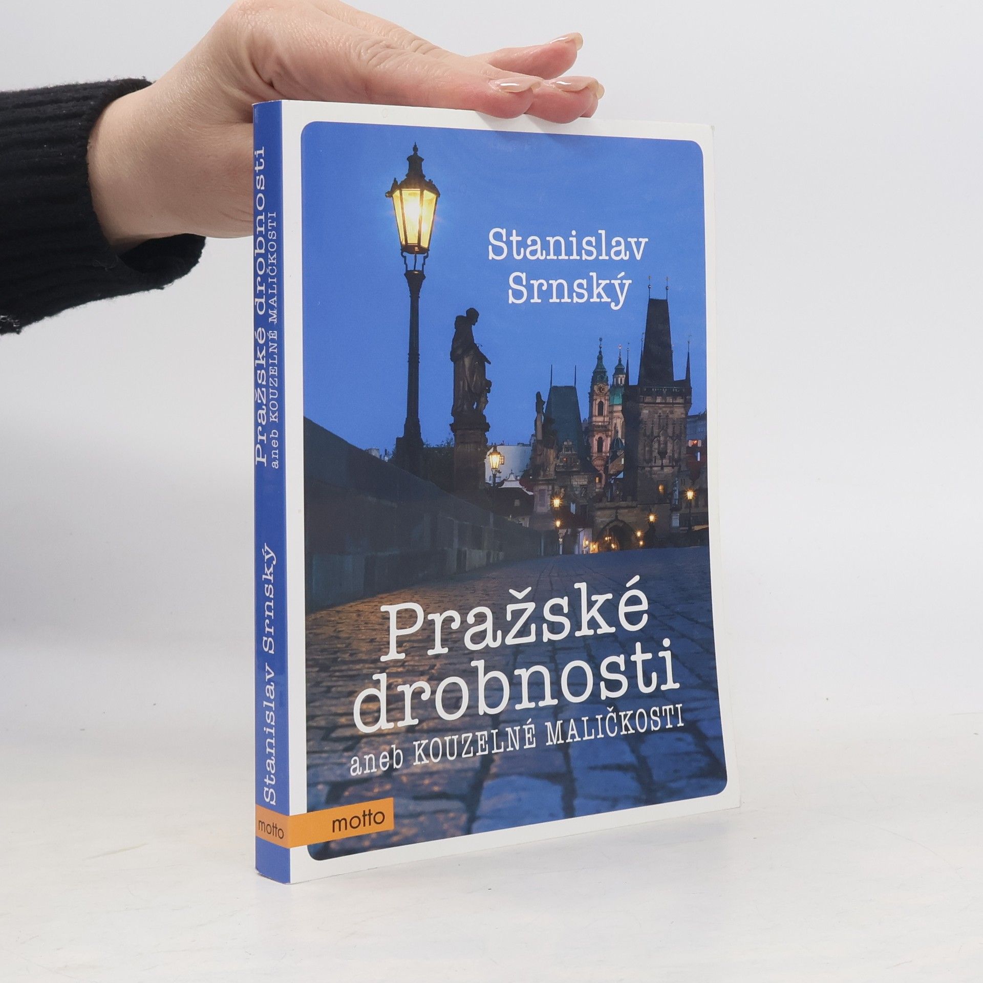 Stanislav Srnský Pražské drobnosti aneb Kouzelné maličkosti