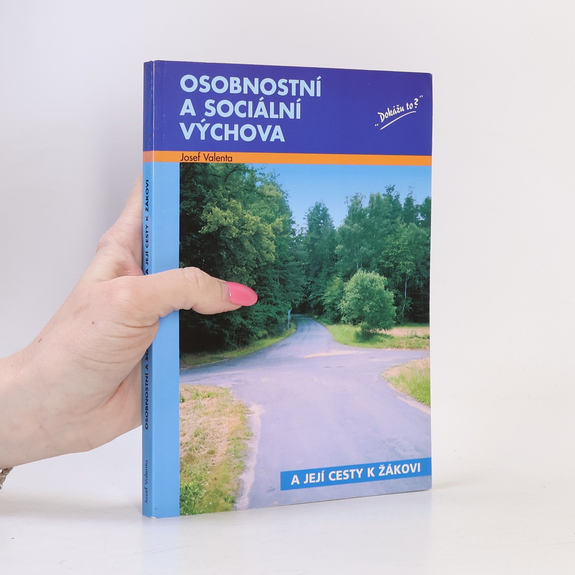 Josef Valenta Osobnostní a sociální výchova a její cesty k žákovi
