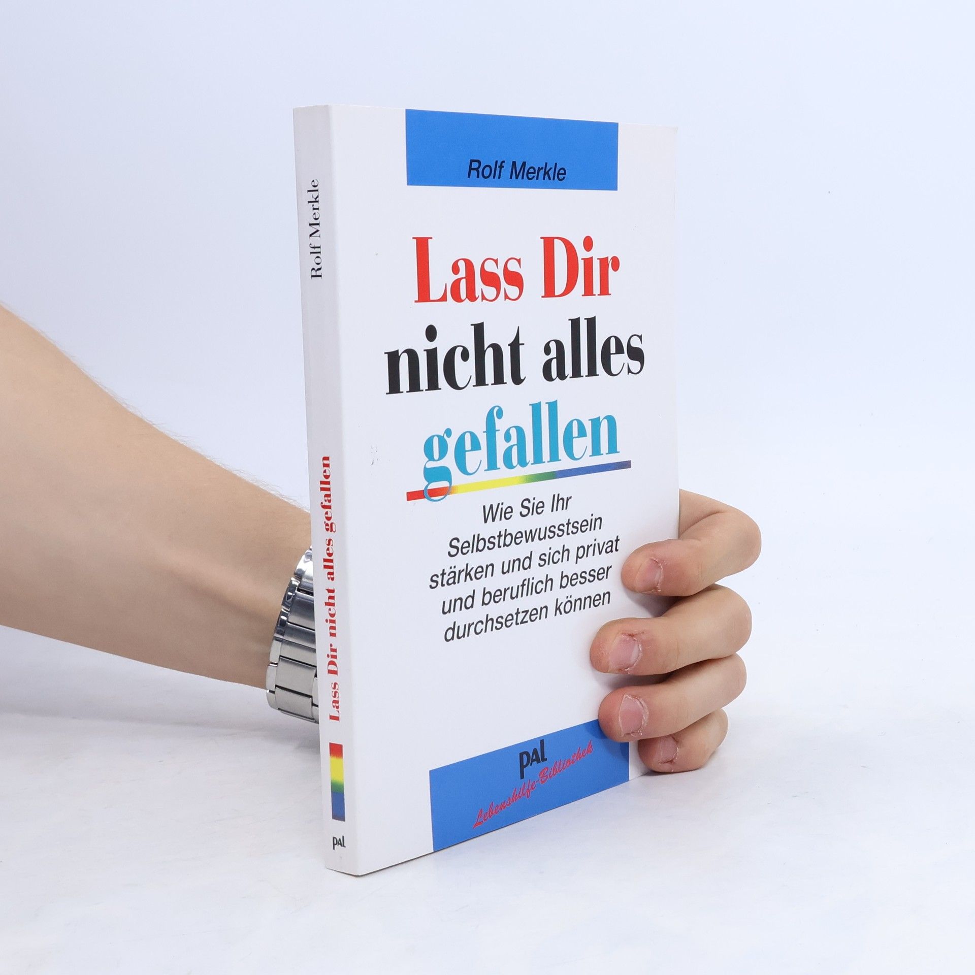 Rolf Merkle Lass dir nicht alles gefallen