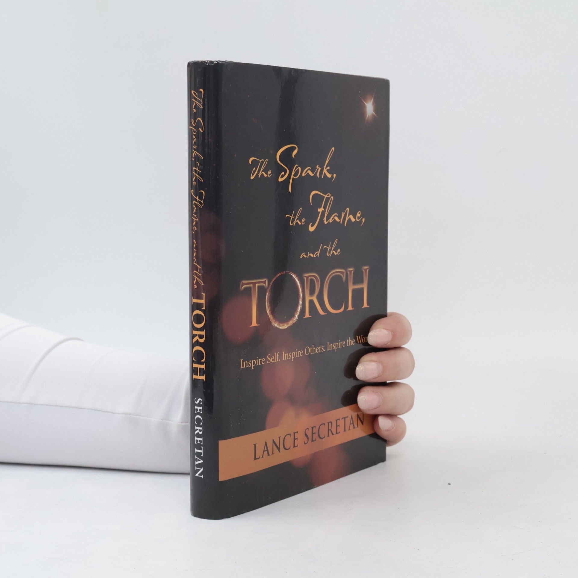 Lance H. K. Secretan The Spark, the Flame, and the Torch
