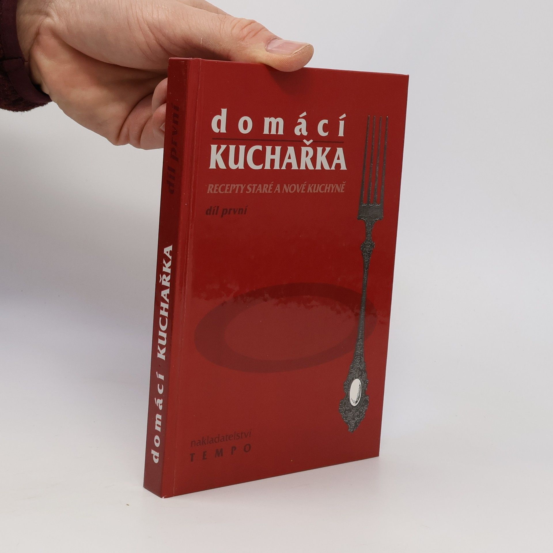 Pavel Dvořák Domácí kuchařka. Recepty staré a nové kuchyně 1.