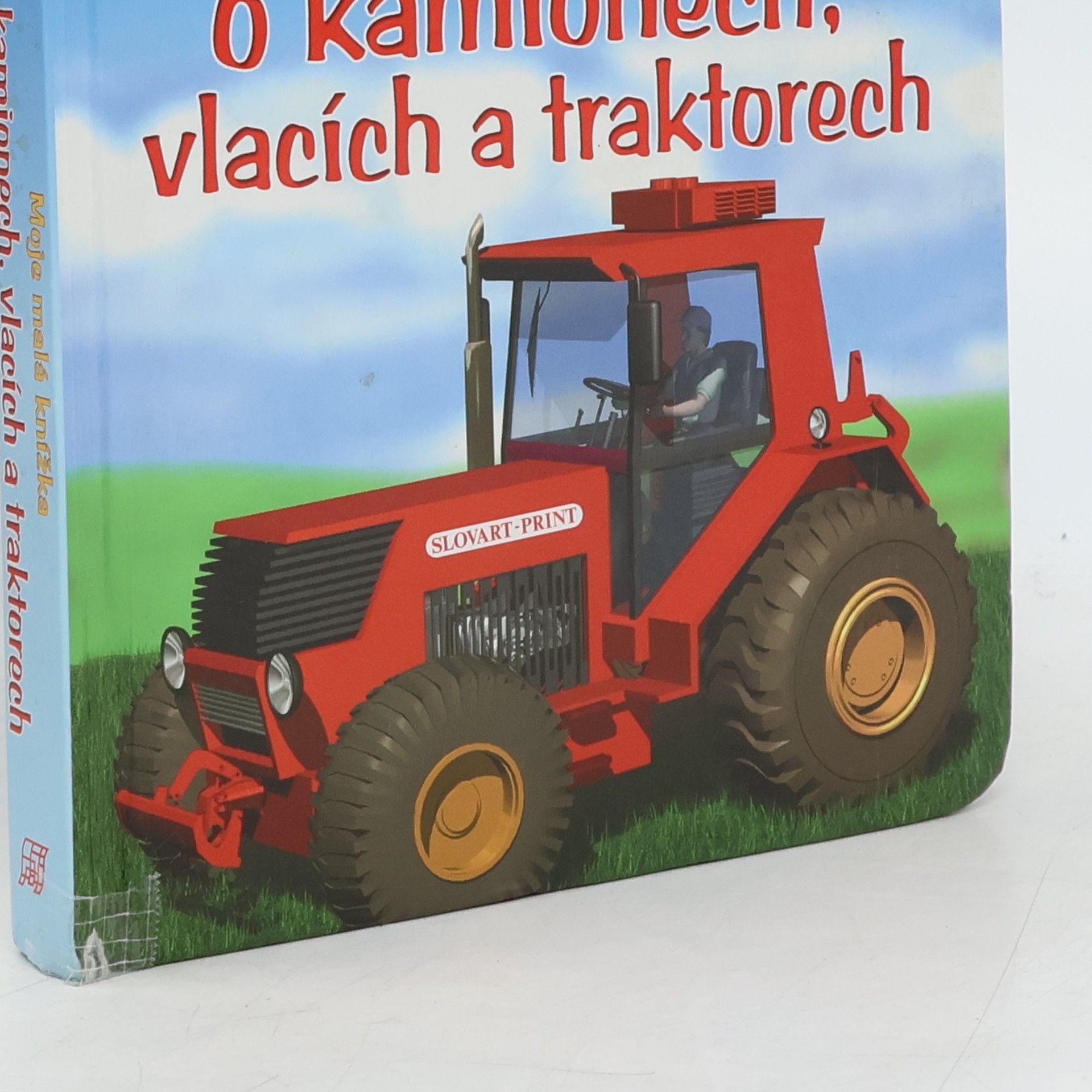 Tomáš Novotný Moje malá knížka o kamionech, vlacích a traktorech