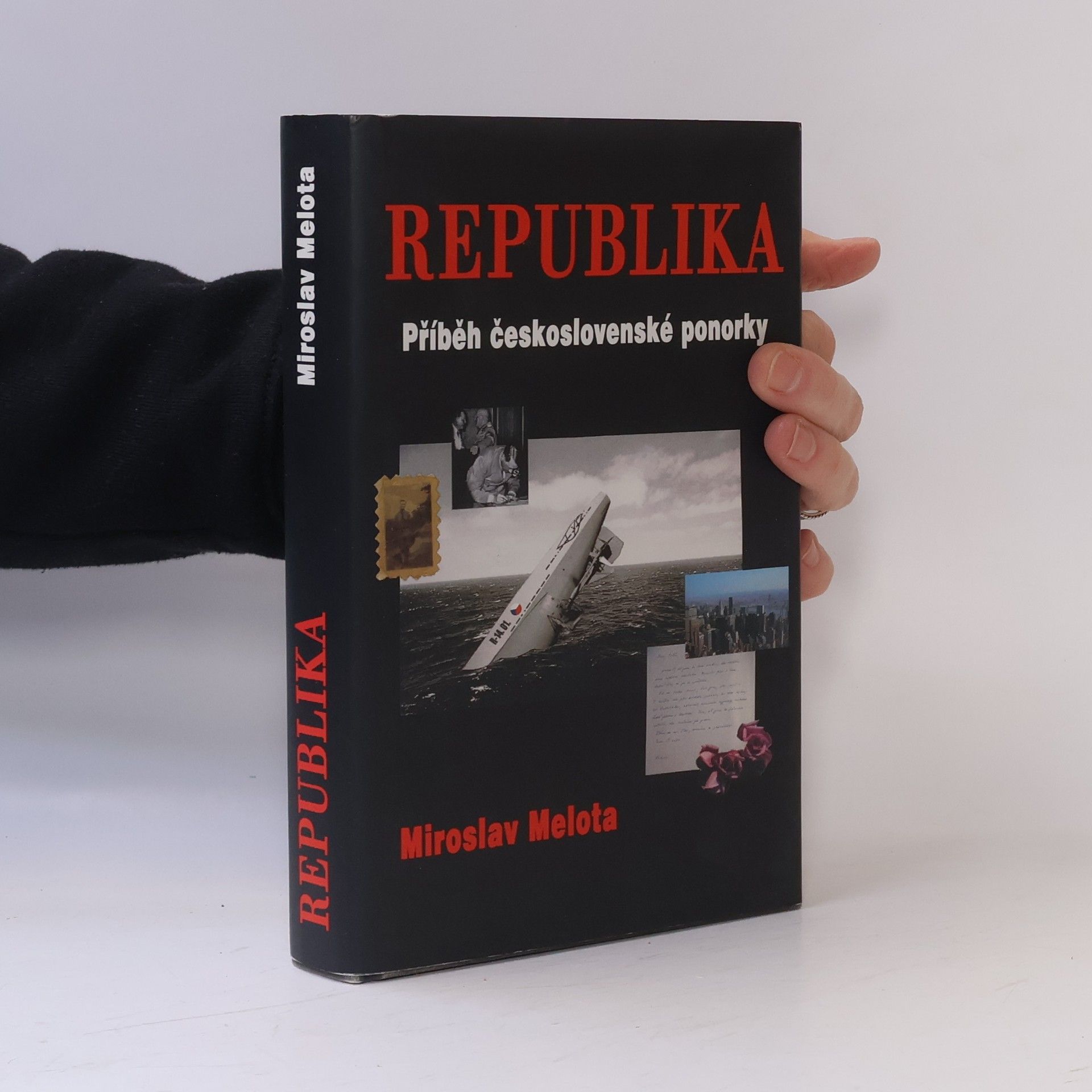 Miroslav Melota Republika. Příběh československé ponorky