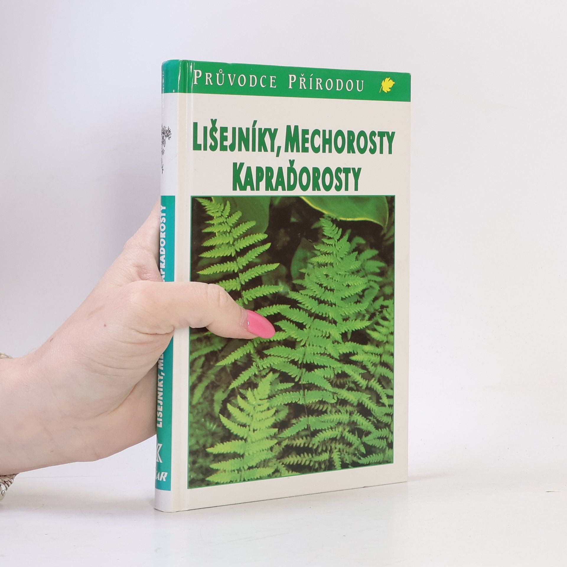 Bruno Kremer Lišejníky, mechorosty, kapraďorosty: Evropské druhy