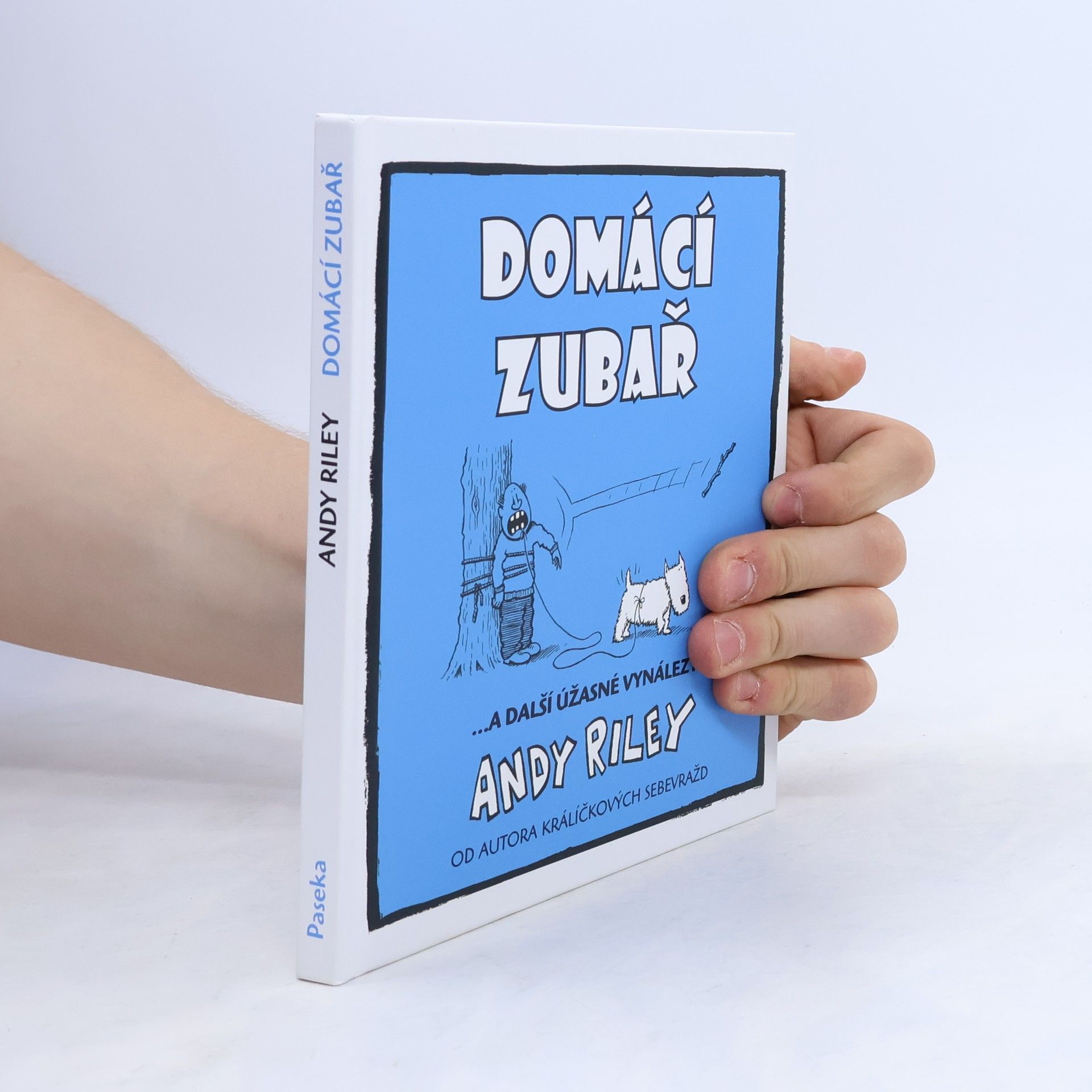 Andy Riley Domácí zubař : ...a další úžasné vynálezy