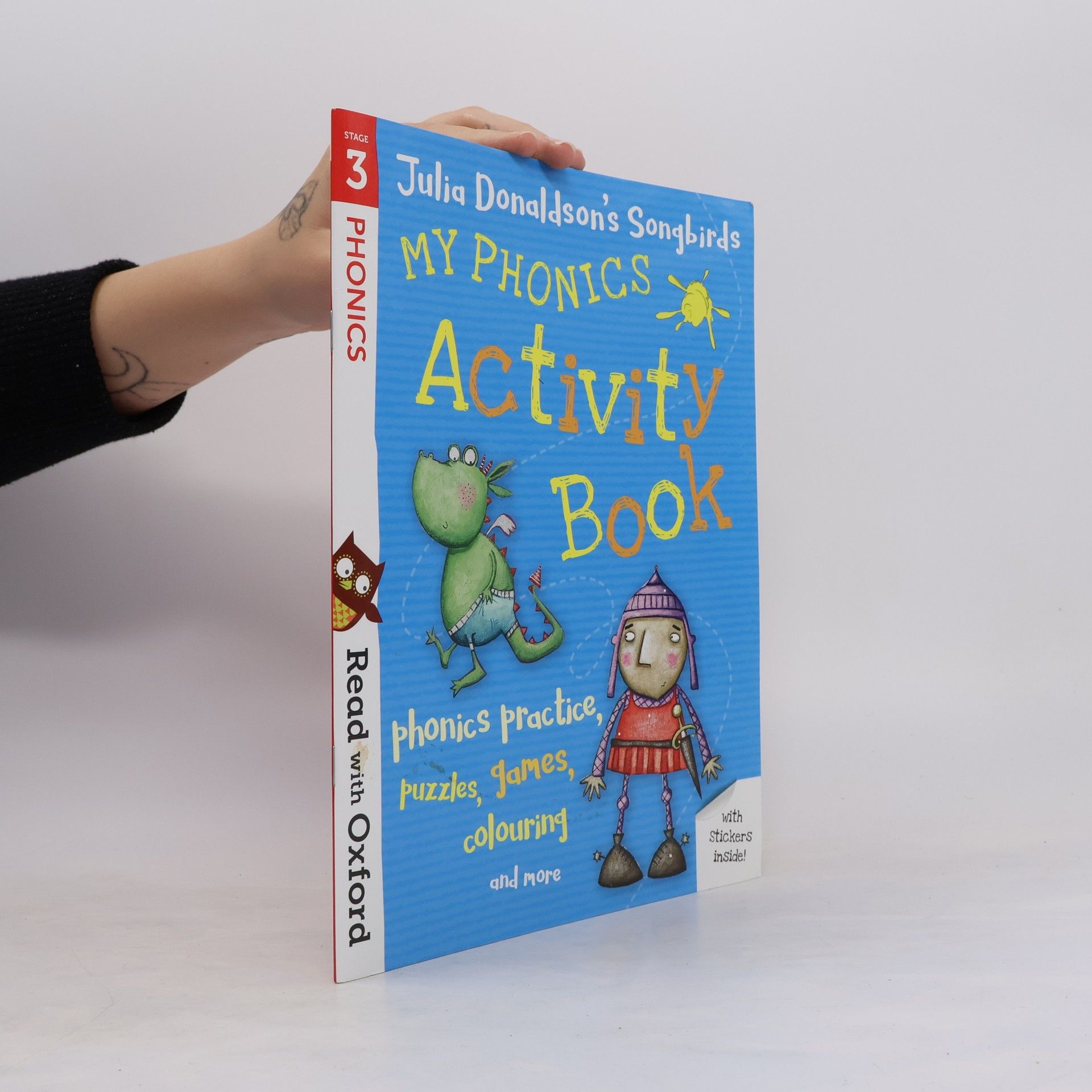 Julia Donaldson Read with Oxford: Stage 3: Julia Donaldson's Songbirds: My Phonics Activity Book