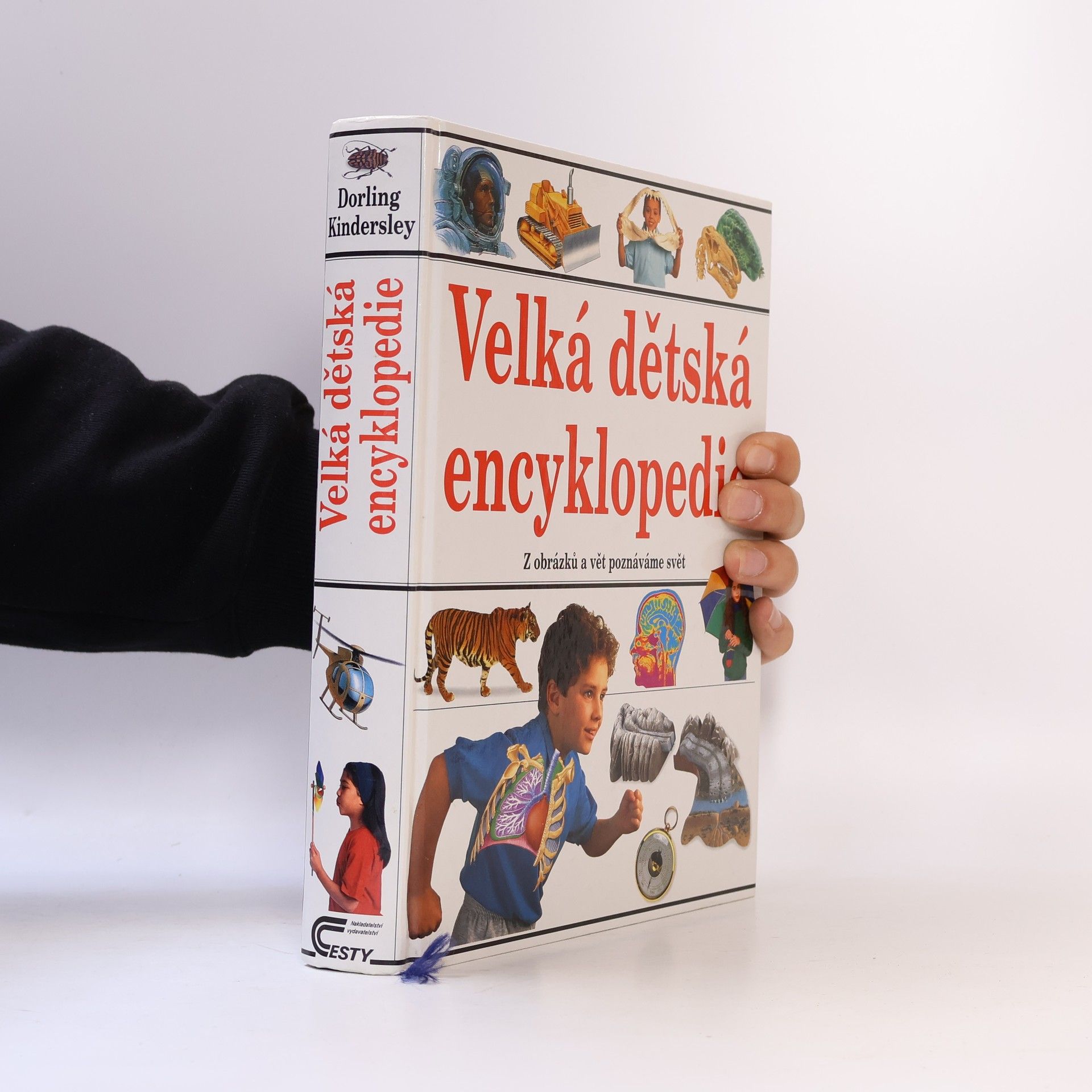 Various authors Velká dětská encyklopedie : [z obrázků a vět poznáváme svět]