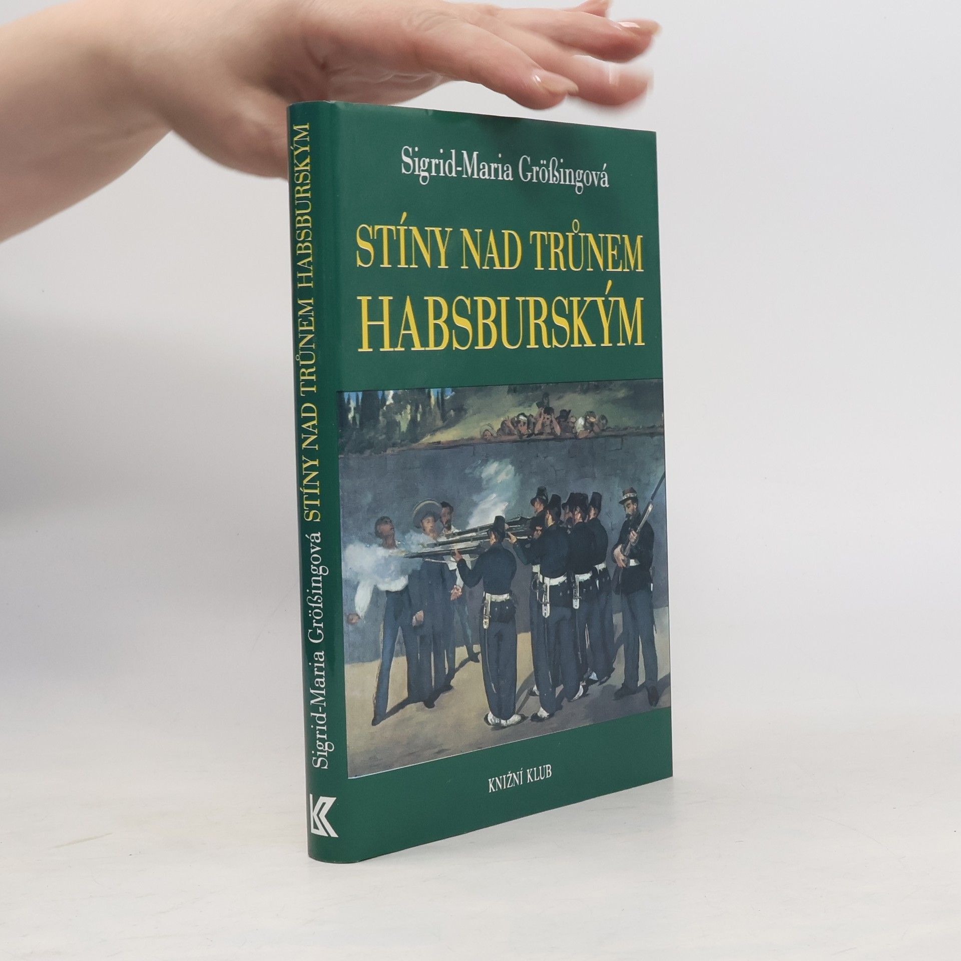 Sigrid Maria Größing Stíny nad trůnem habsburským