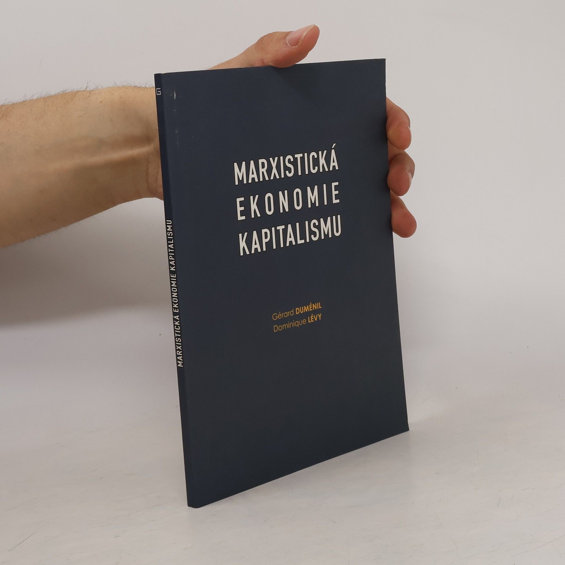Gérard Duménil Marxistická ekonomie kapitalismu