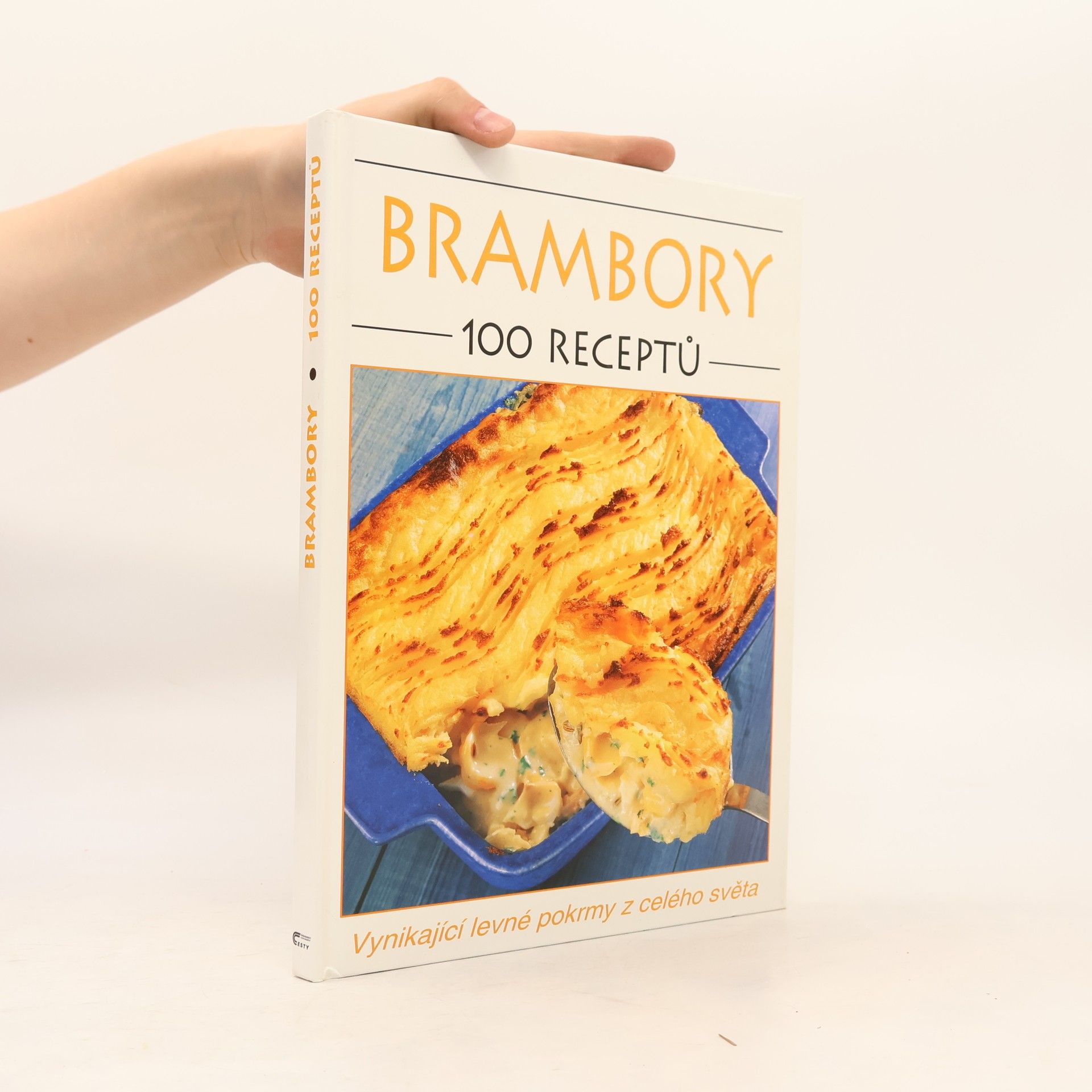 Kolektiv autorů Brambory. 100 receptů