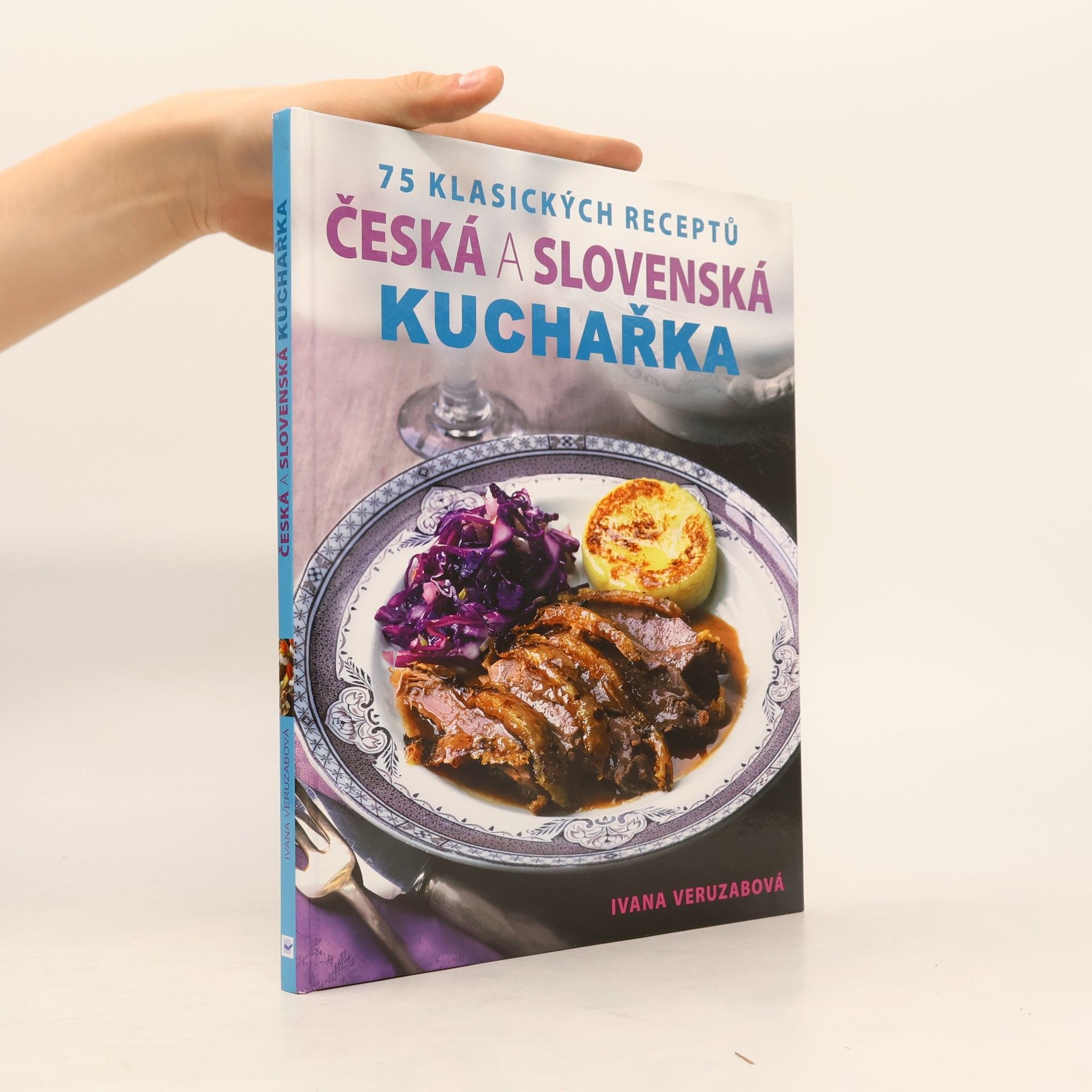Ivana Veruzabová Česká a slovenská kuchařka