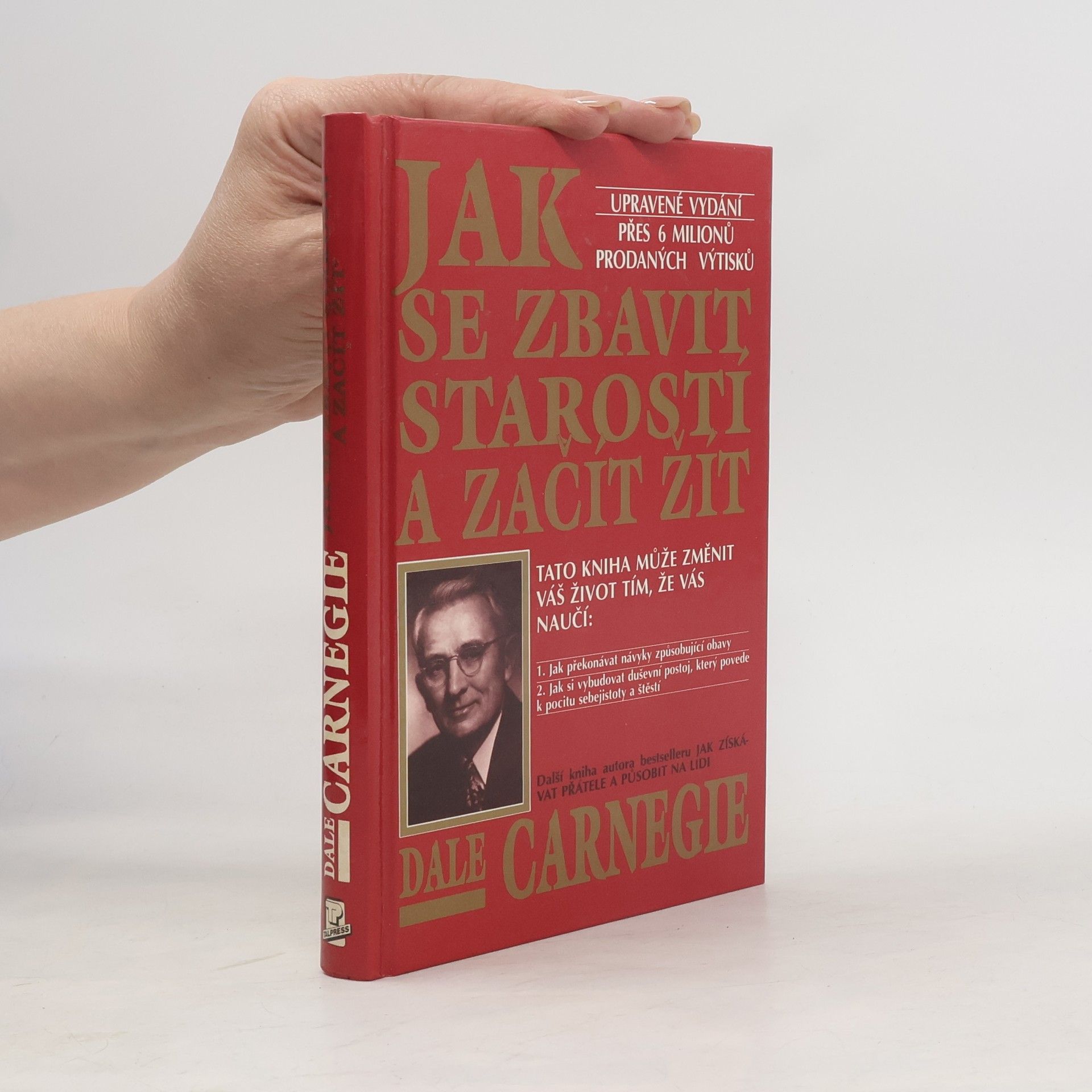 Dale Carnegie Jak se zbavit starostí a začít žít