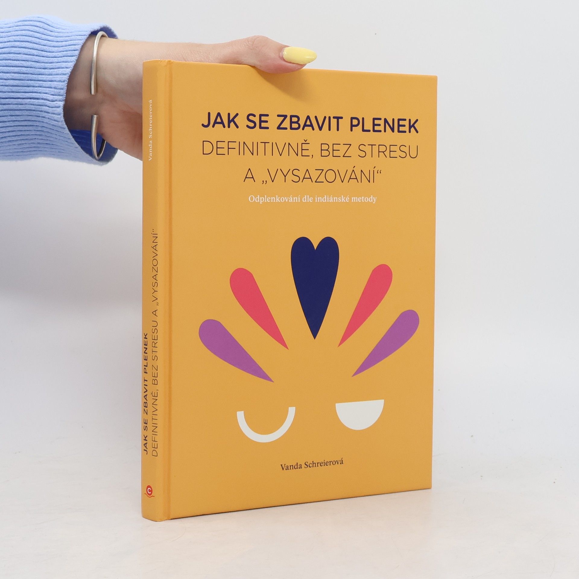 Vanda Schreierová Jak se zbavit plenek. Definitivně, bez stresu a "vysazování"