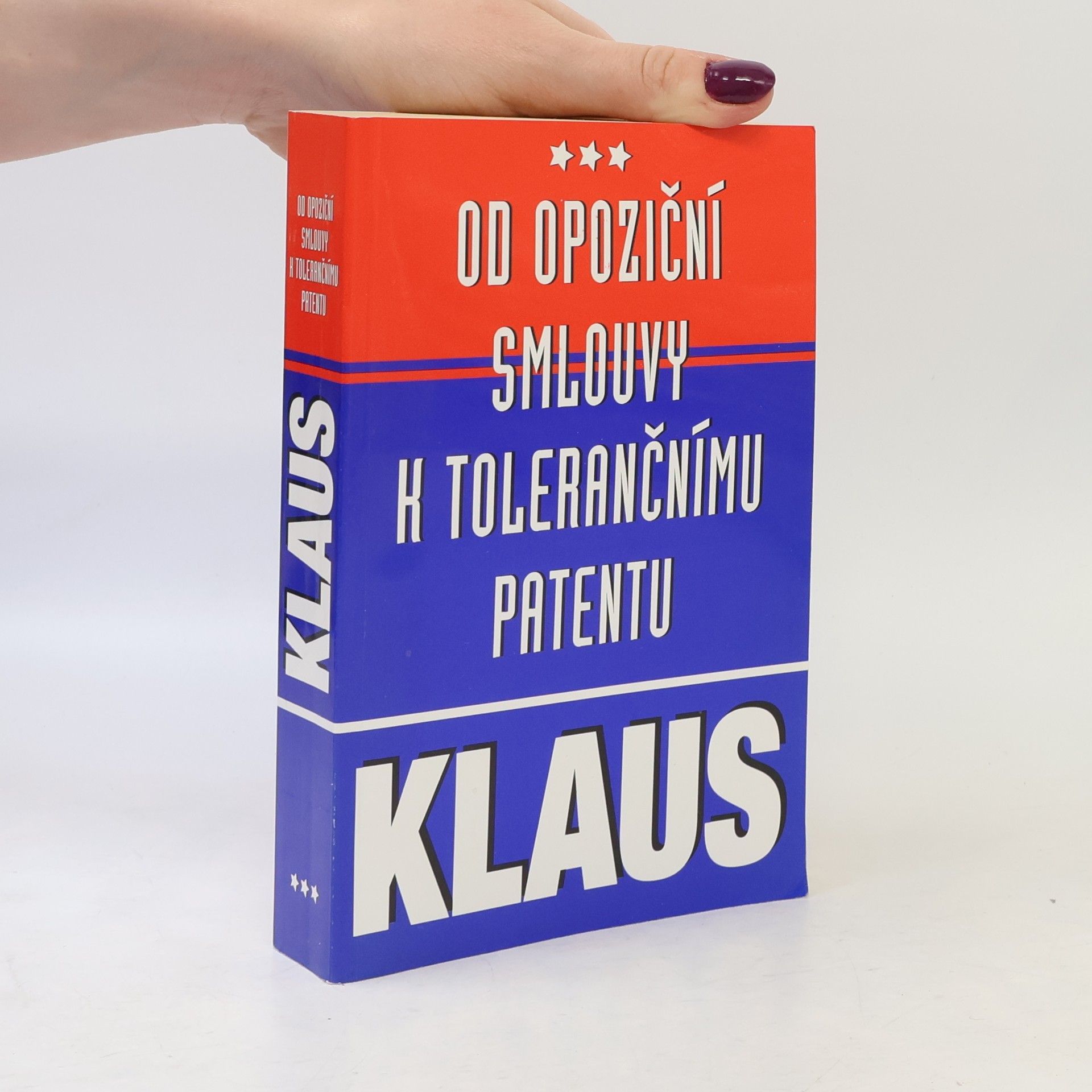Václav Klaus Od opoziční smlouvy k tolerančnímu patentu
