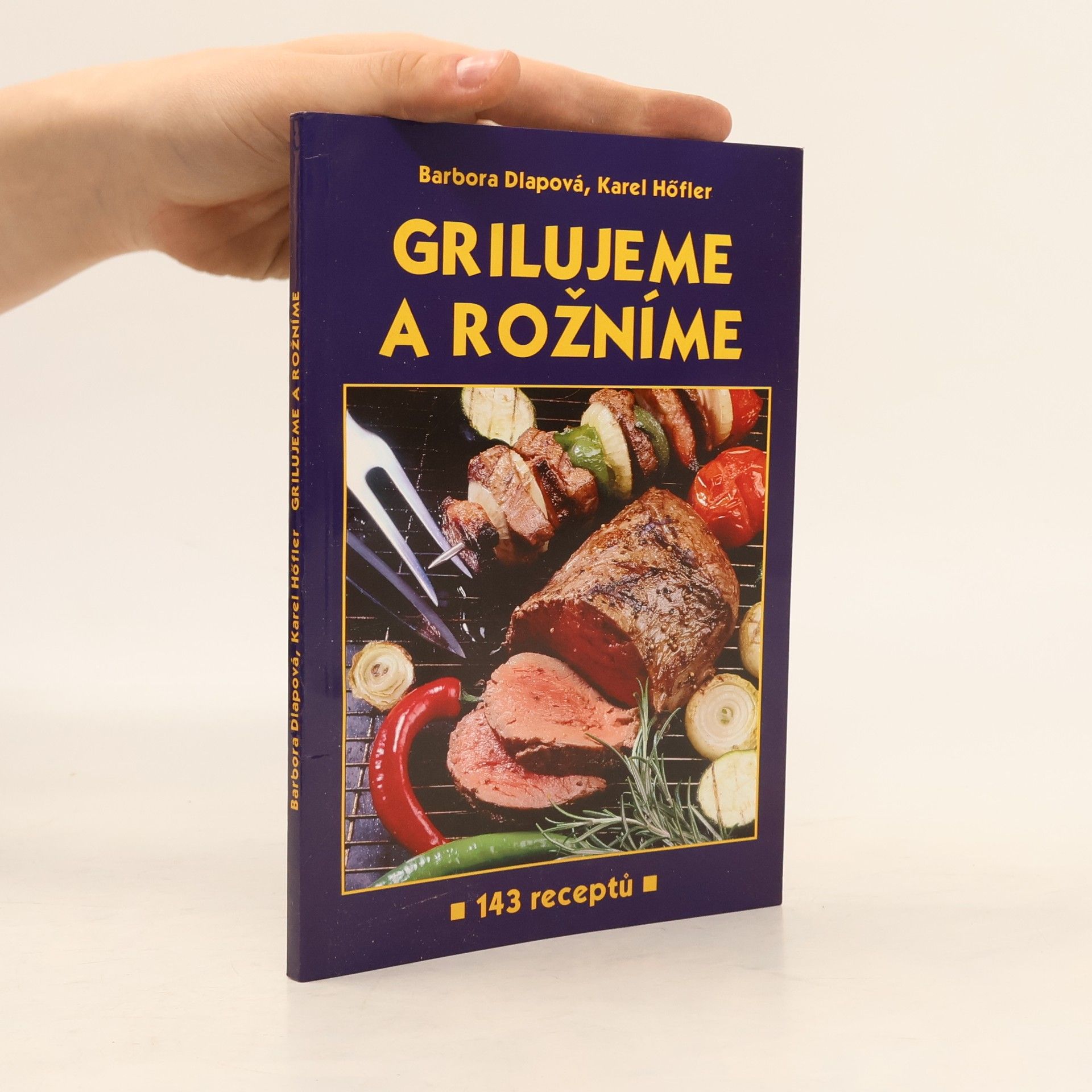 Karel Höfler Grilujeme a rožníme