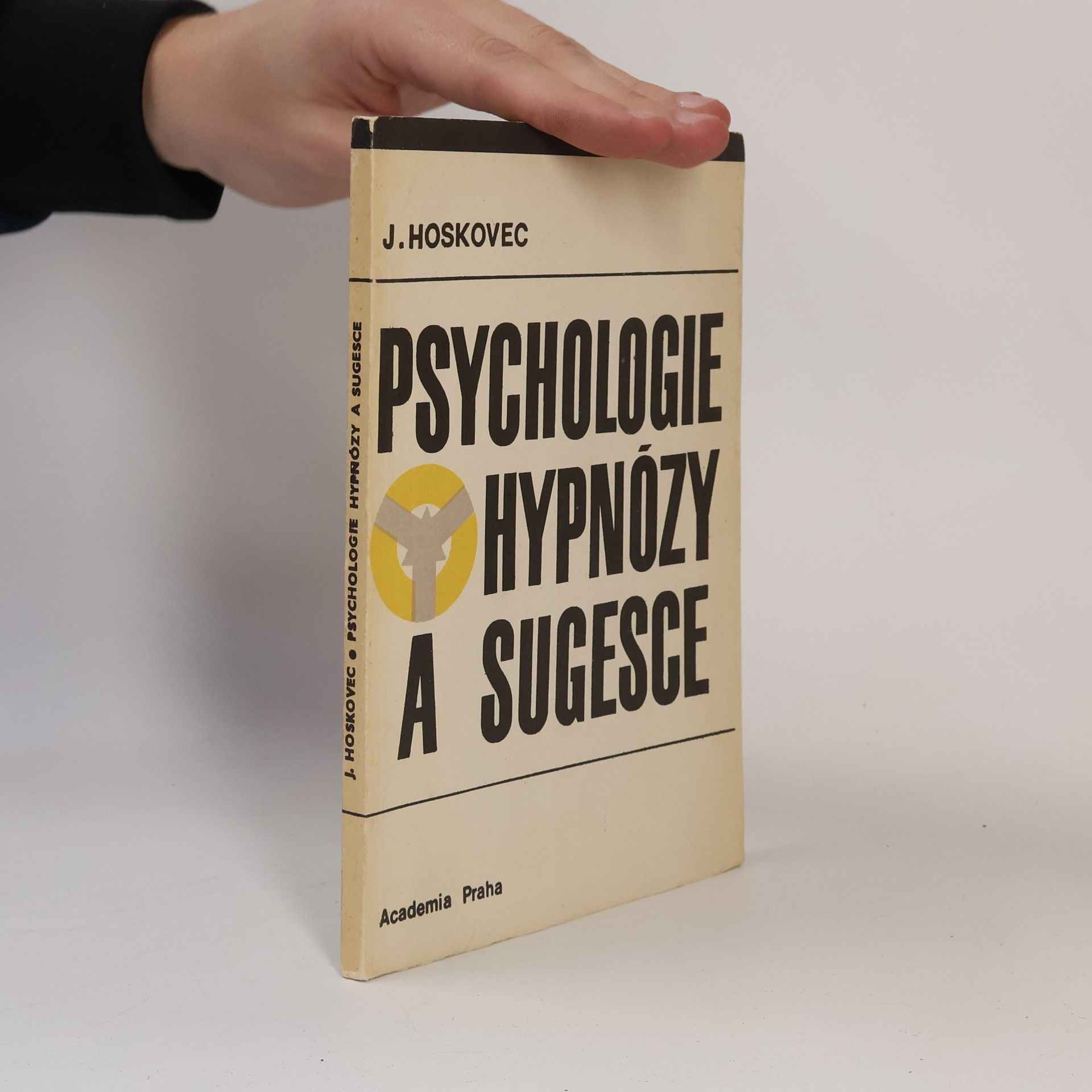 Jiří Hoskovec Psychologie hypnózy a sugesce