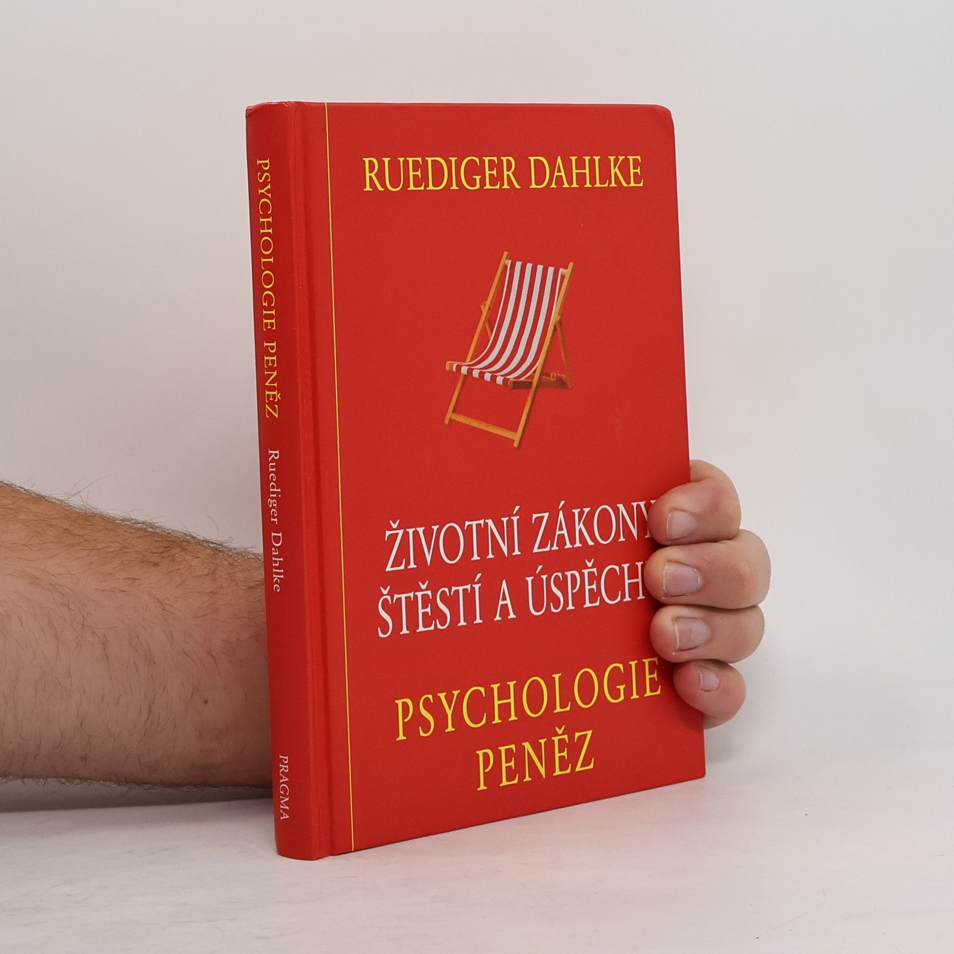 Ruediger Dahlke Psychologie peněz : životní zákony štěstí a úspěchu