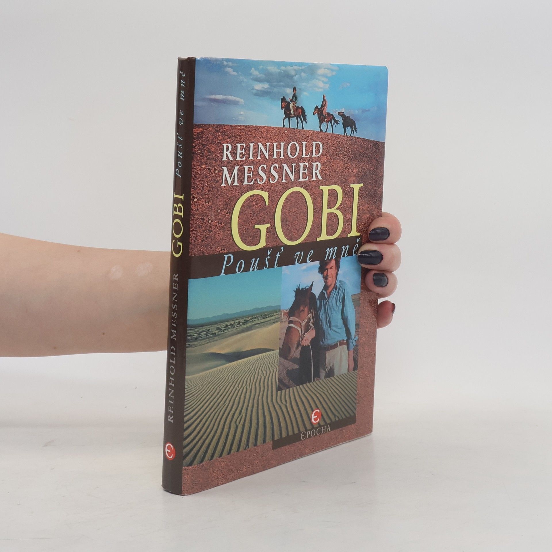 Reinhold Messner Gobi: Poušť ve mně