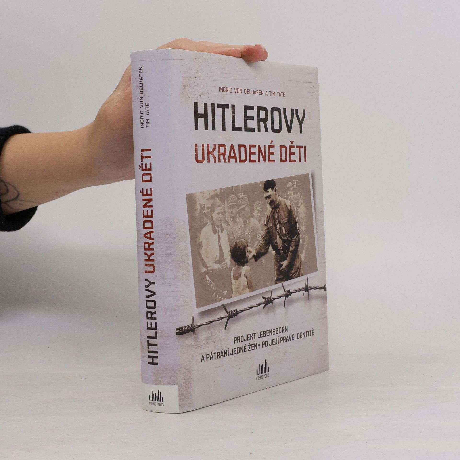 Tim Tate Hitlerovy ukradené děti : projekt Lebensborn a pátrání jedné ženy po její pravé identitě