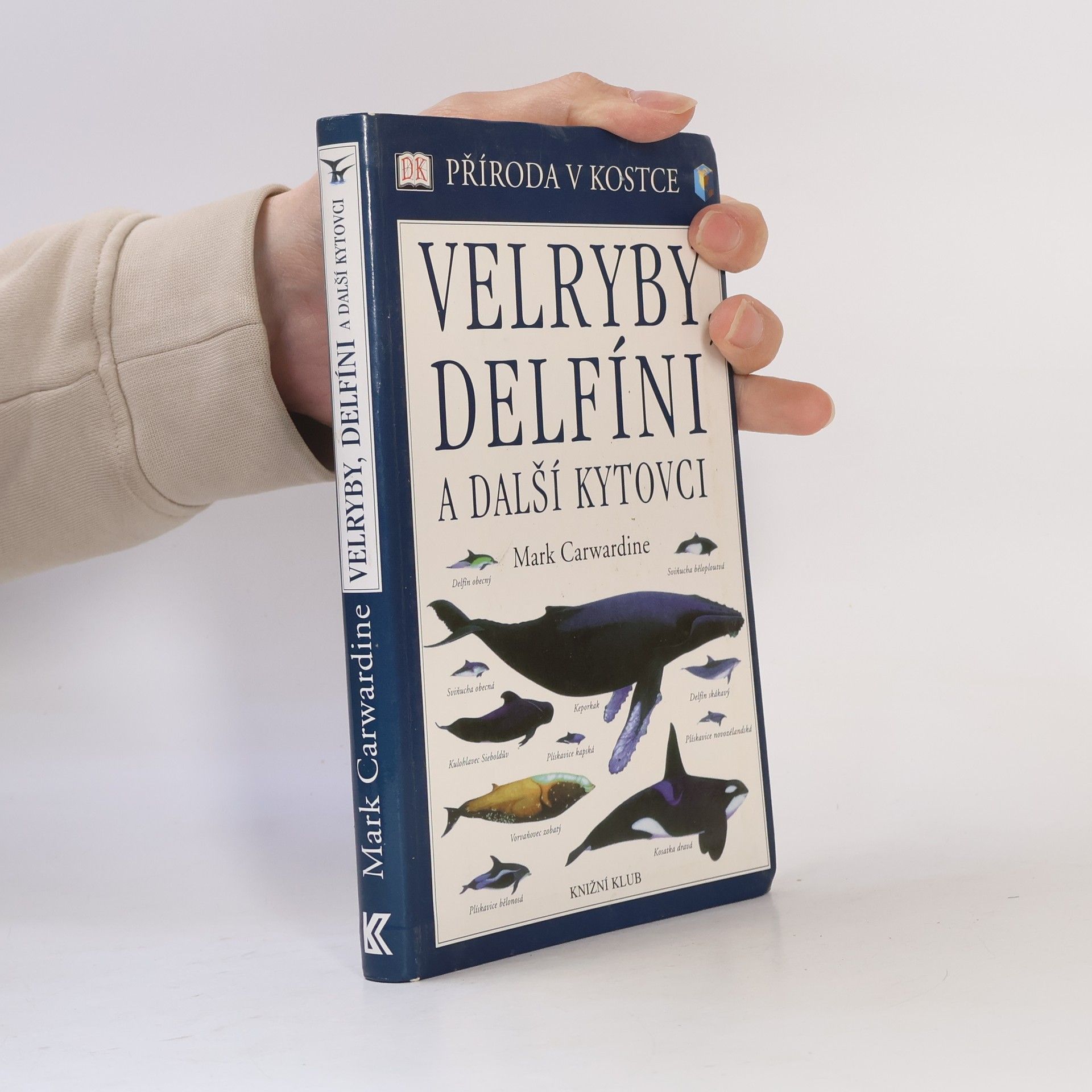 Mark Carwardine Velryby, delfíni a další kytovci