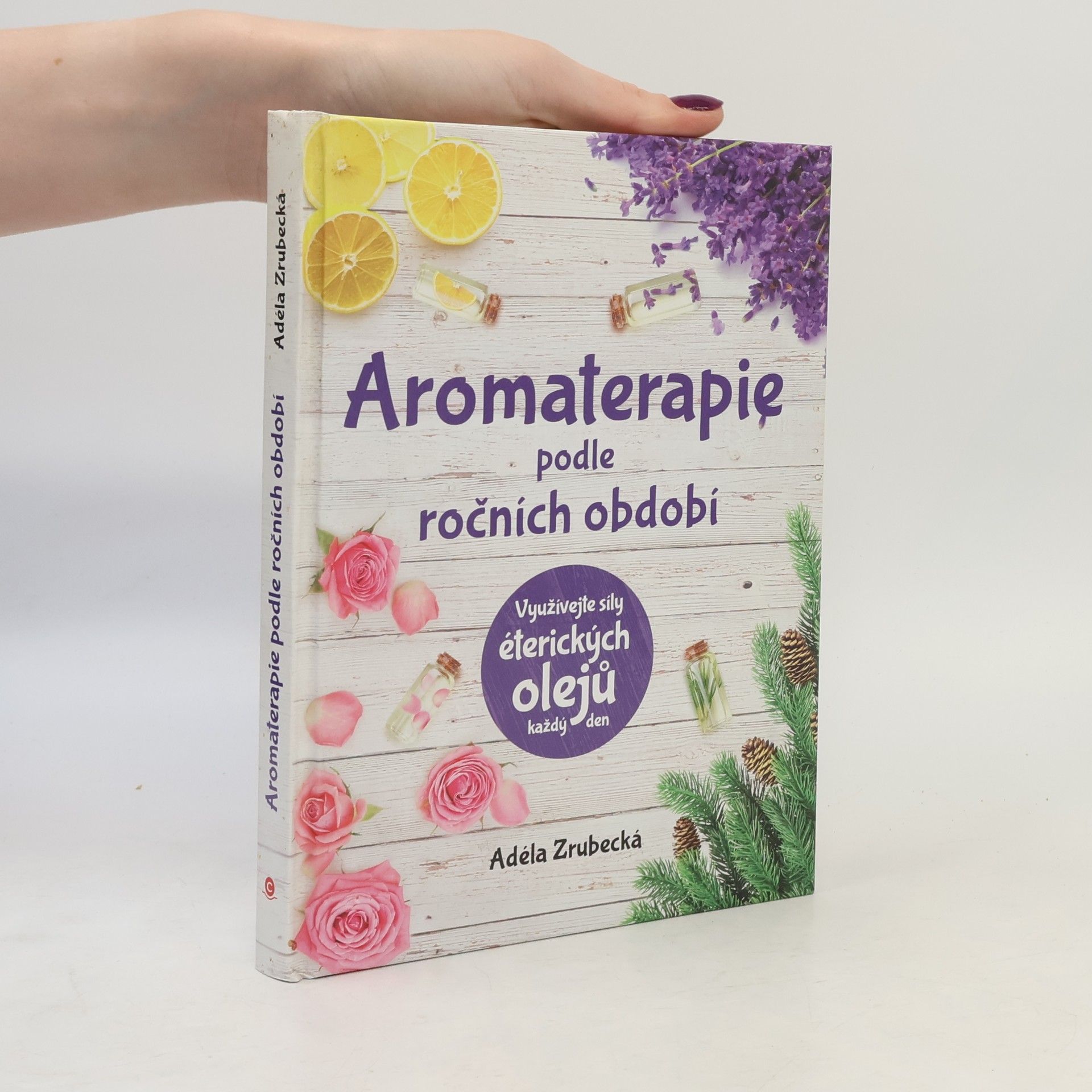 Adéla Zrubecká Aromaterapie podle ročních období