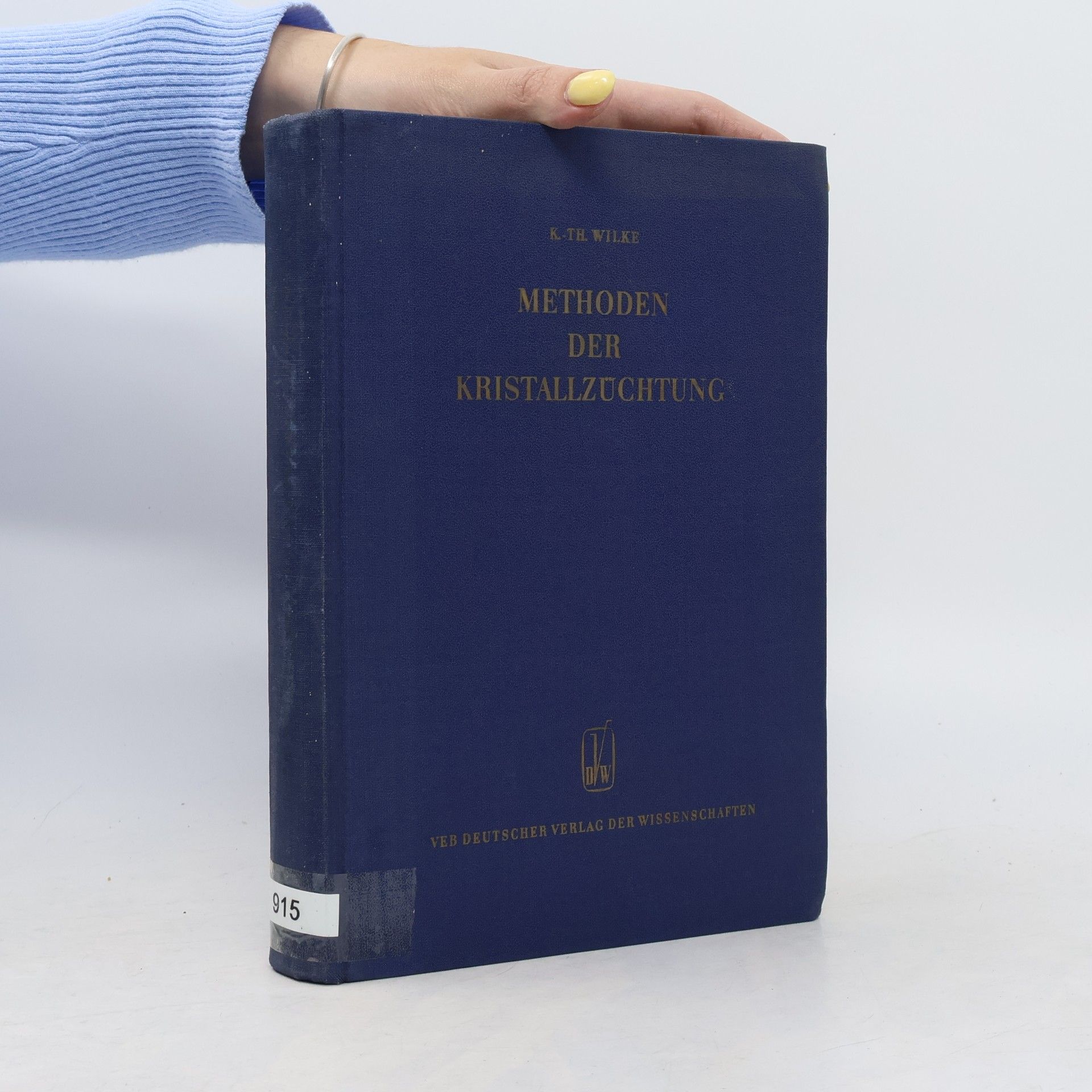 Klaus Thomas Wilke Methoden der Kristallzüchtung