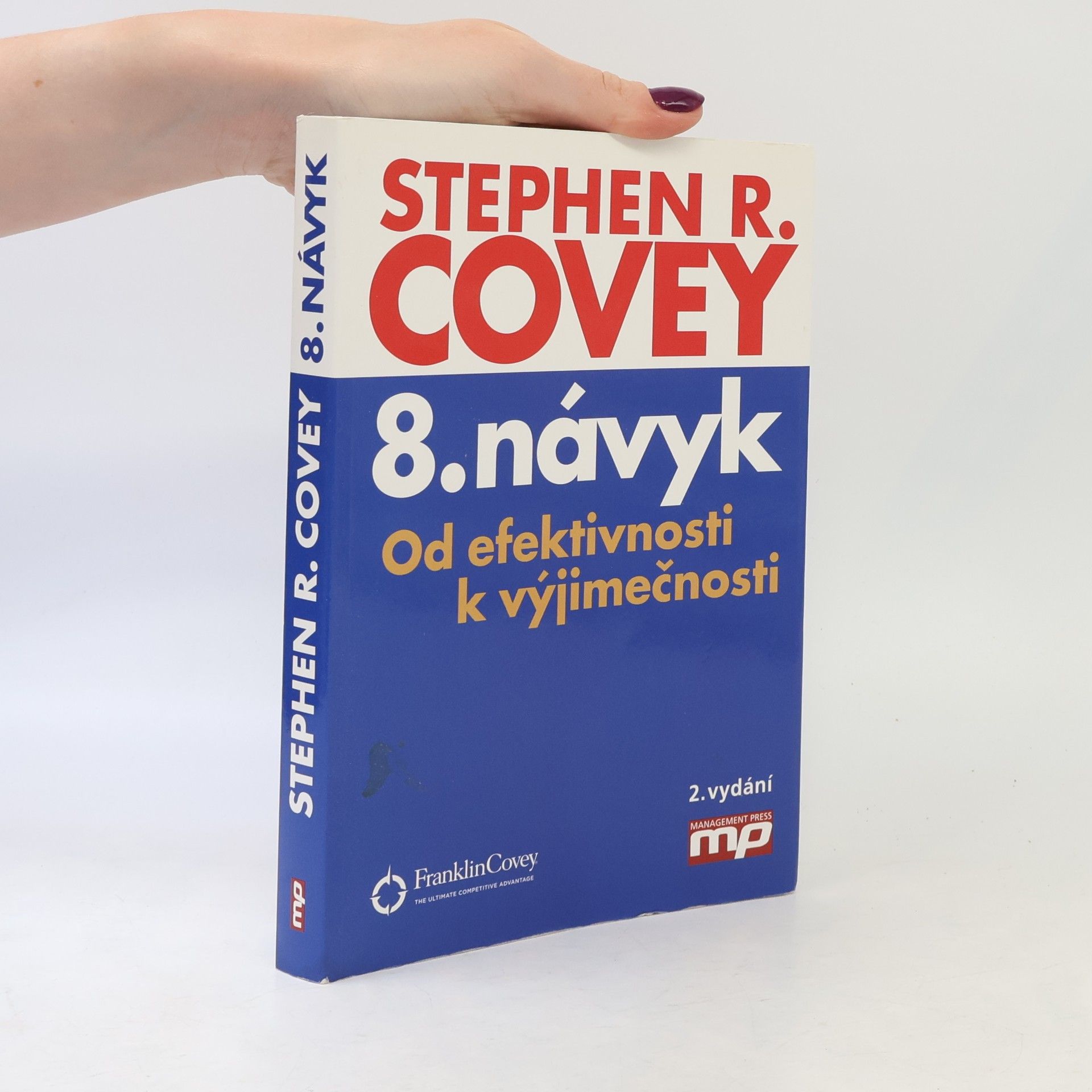 Stephen R. Covey 8. návyk : od efektivnosti k výjimečnosti