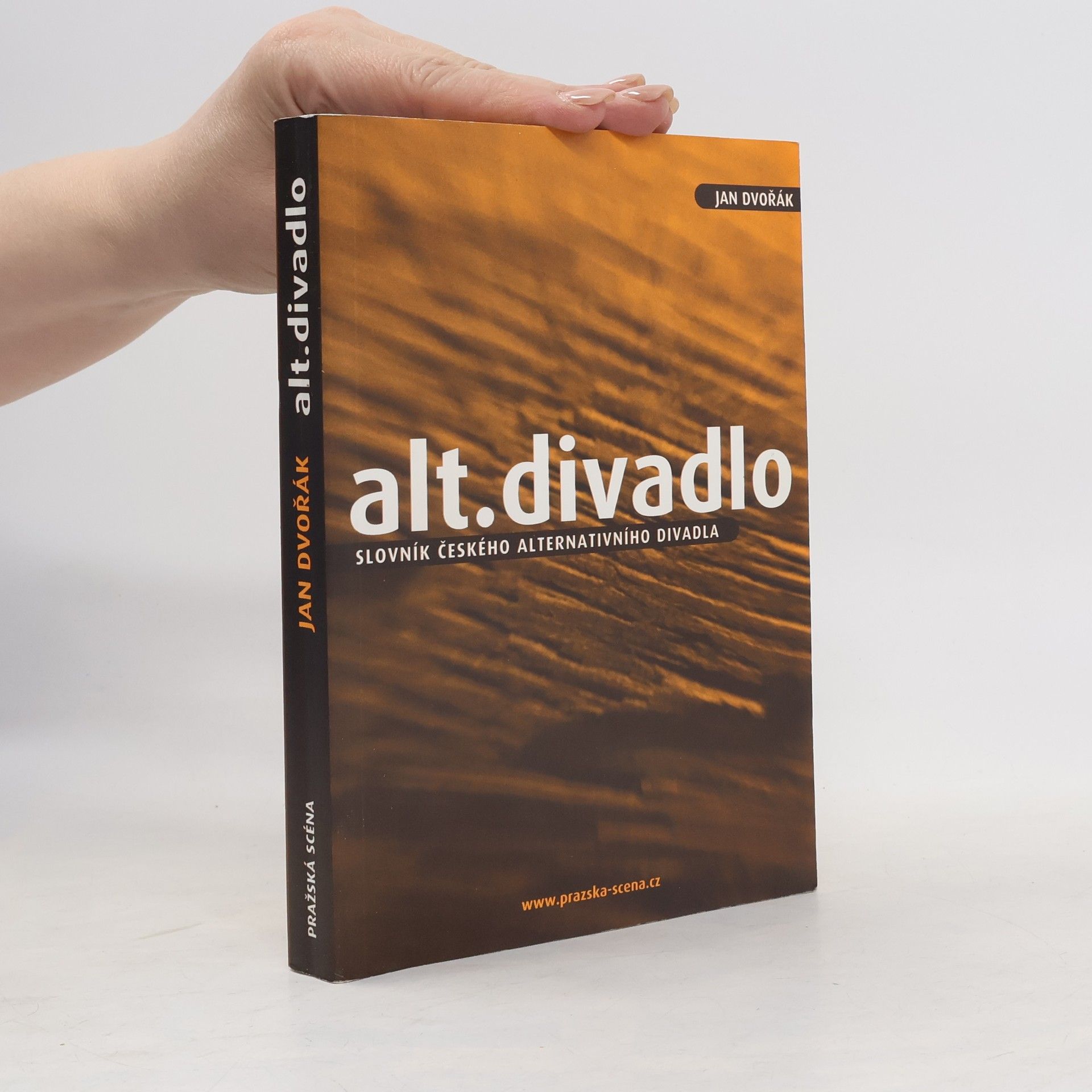Jan Dvořák Alt.divadlo – Slovník českého alternativního divadla