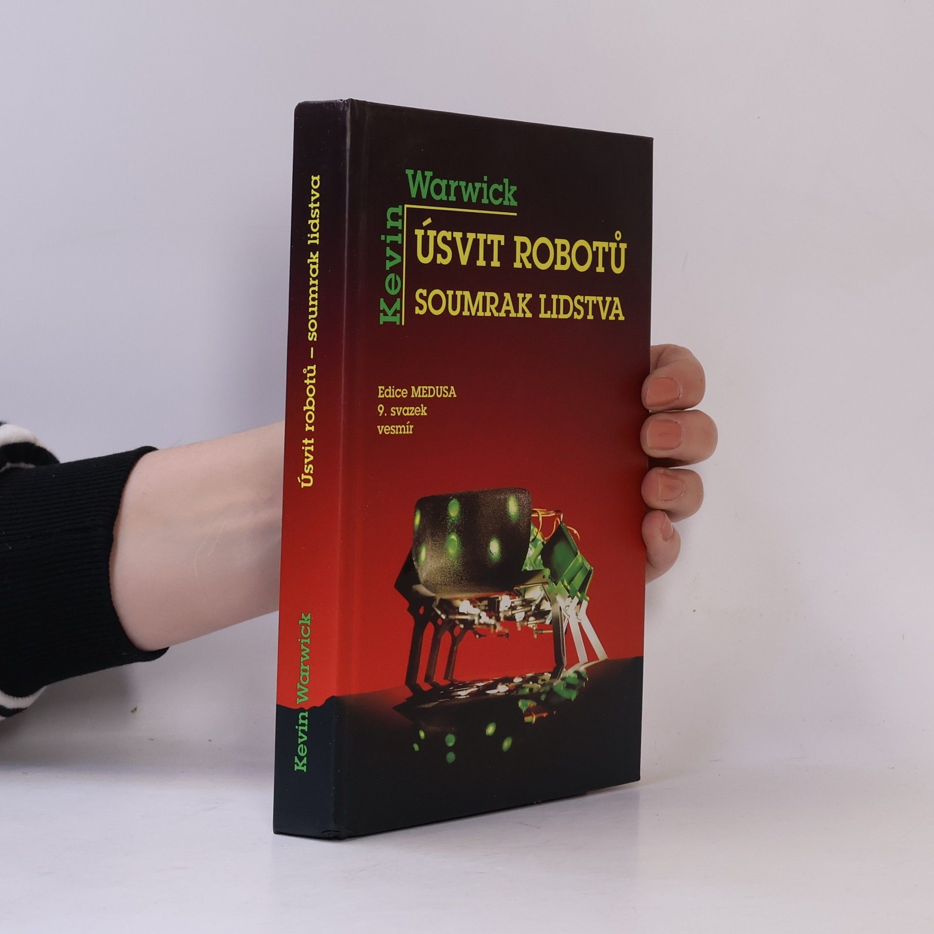 Kevin Warwick Úsvit robotů - soumrak lidstva