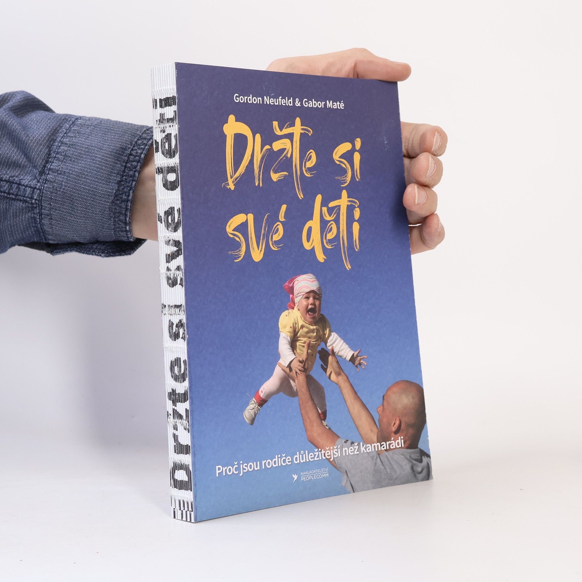 Gordon Neufeld Držte si své děti