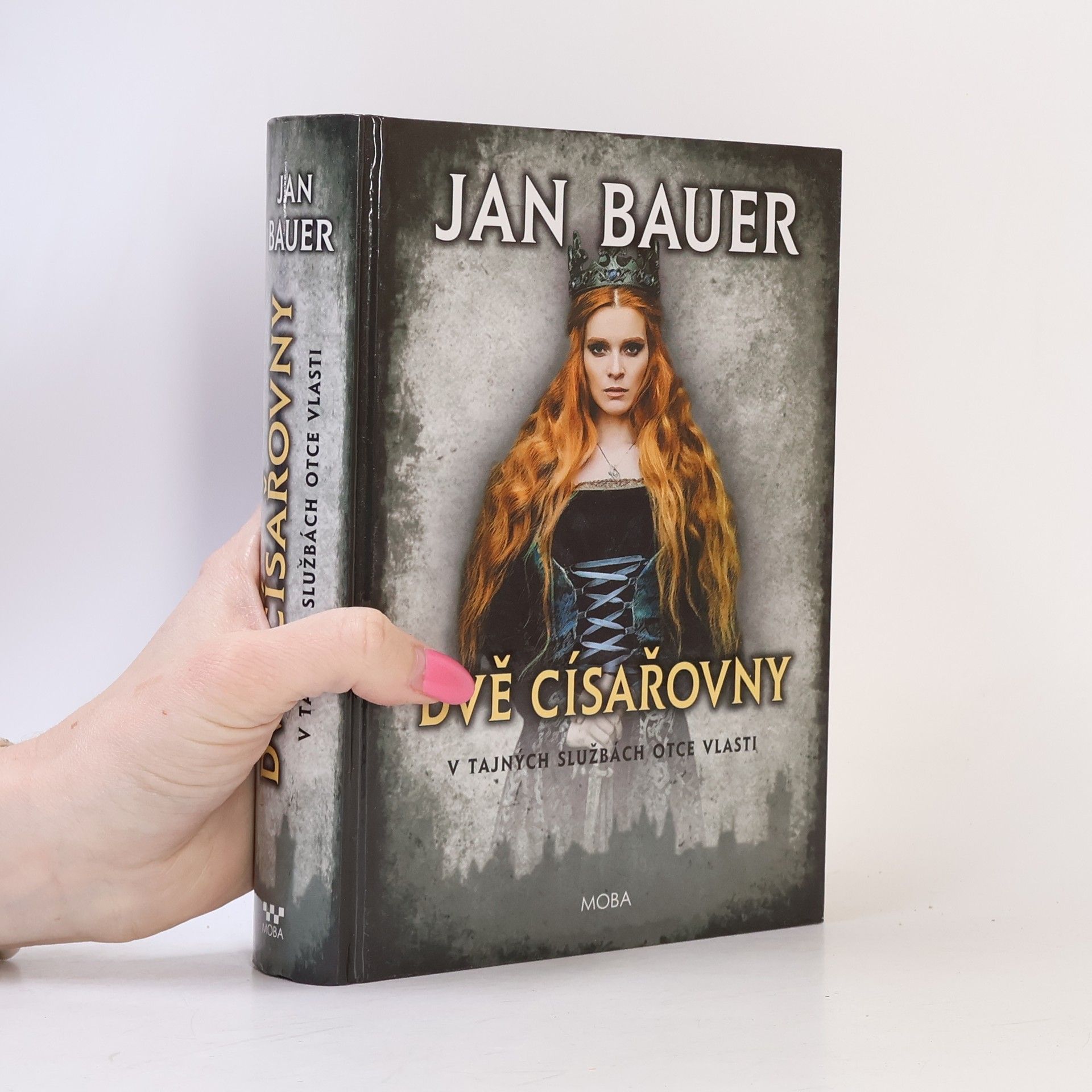 Jan Bauer Dvě císařovny: V tajných službách Otce vlasti