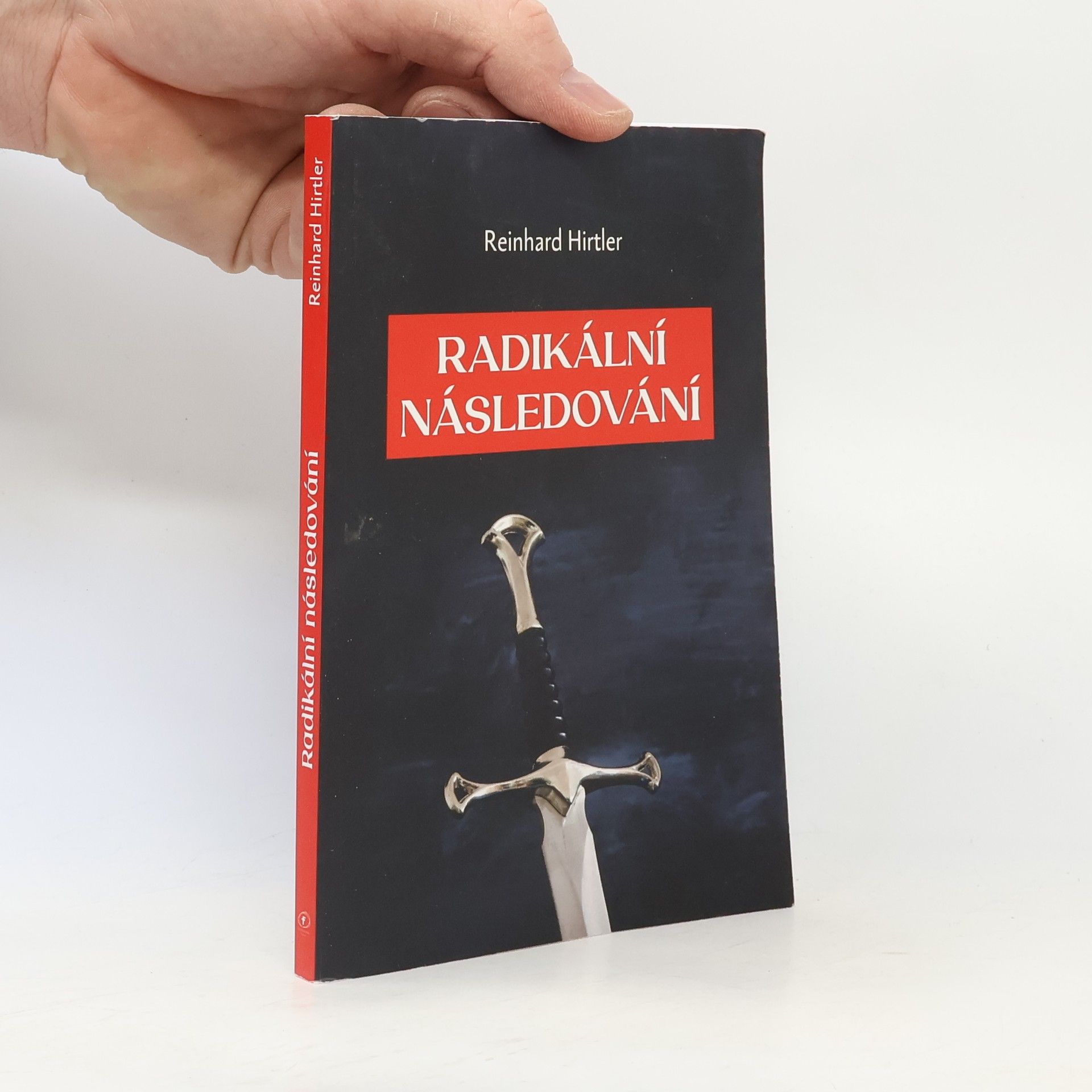 Reinhard Hirtler Radikální následování