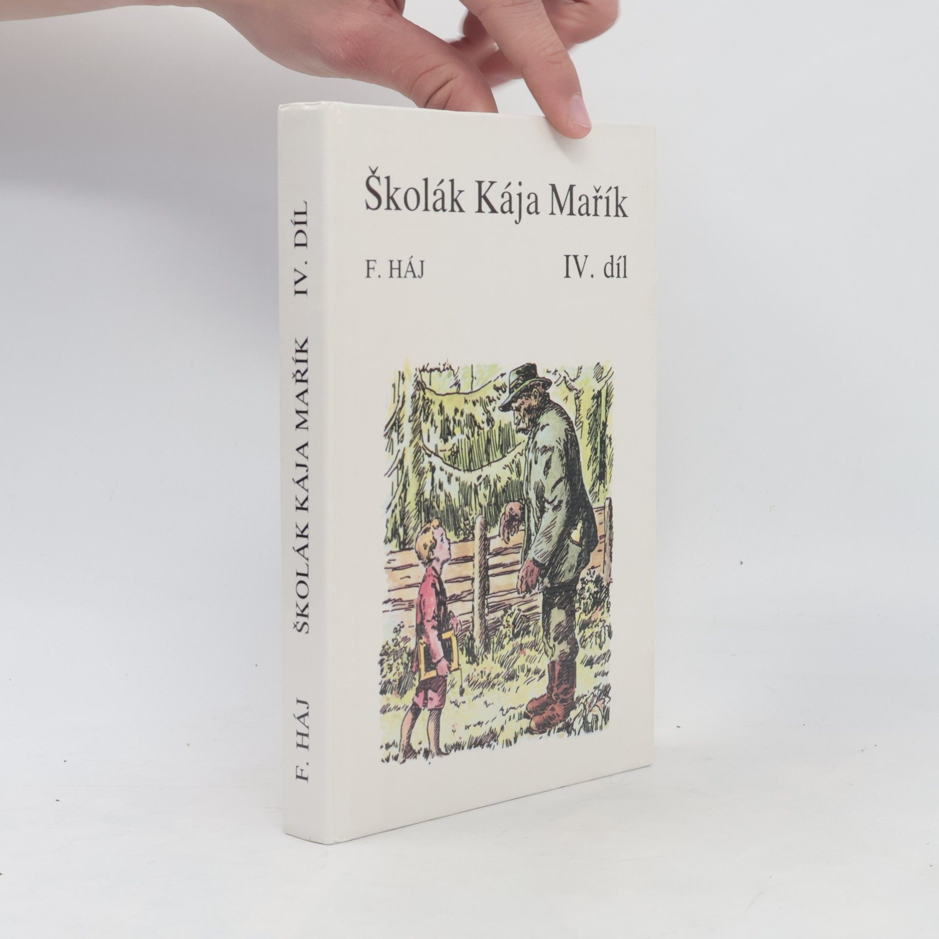 Felix Háj Školák Kája Mařík IV.